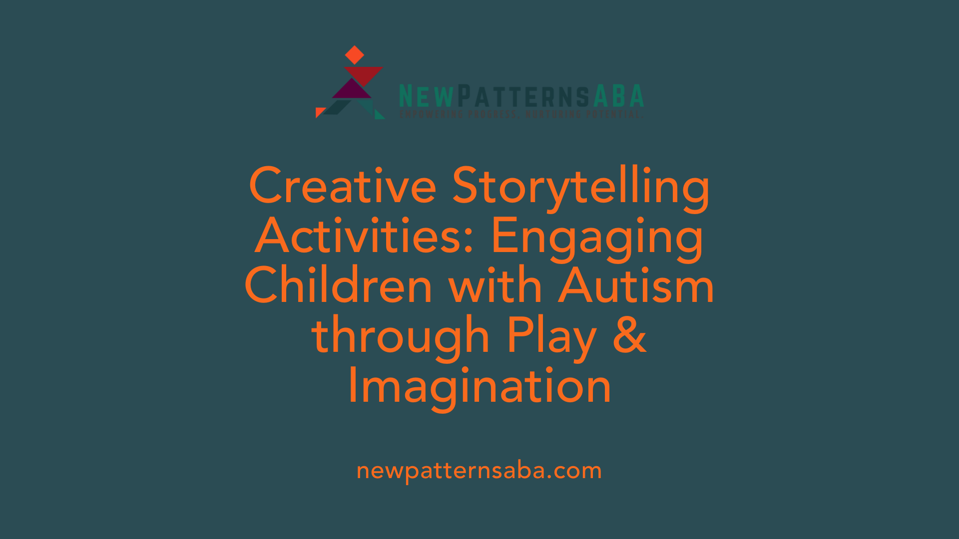 Creative Storytelling Activities: Engaging Children with Autism through Play &amp; Imagination
