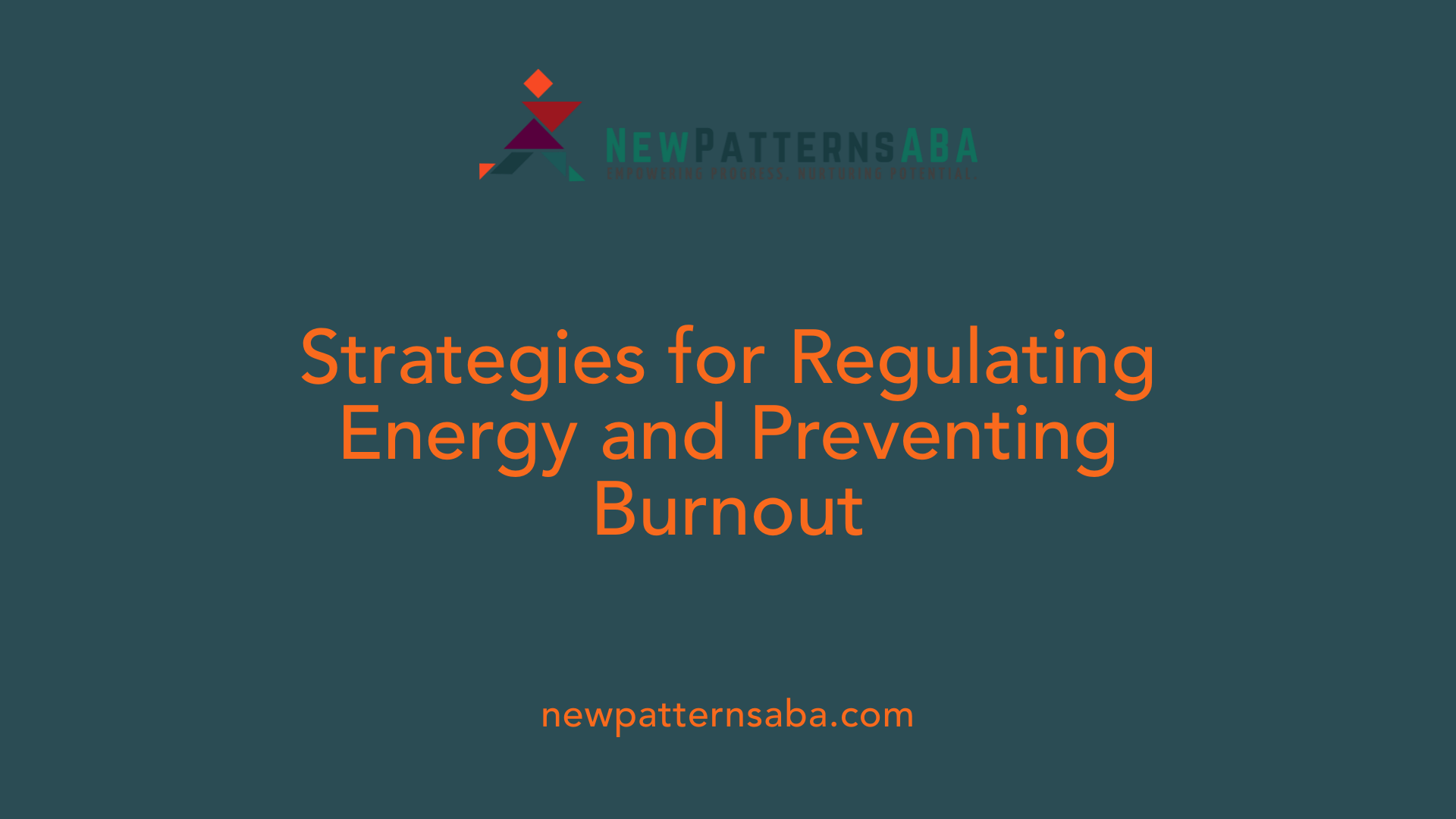 Strategies for Regulating Energy and Preventing Burnout