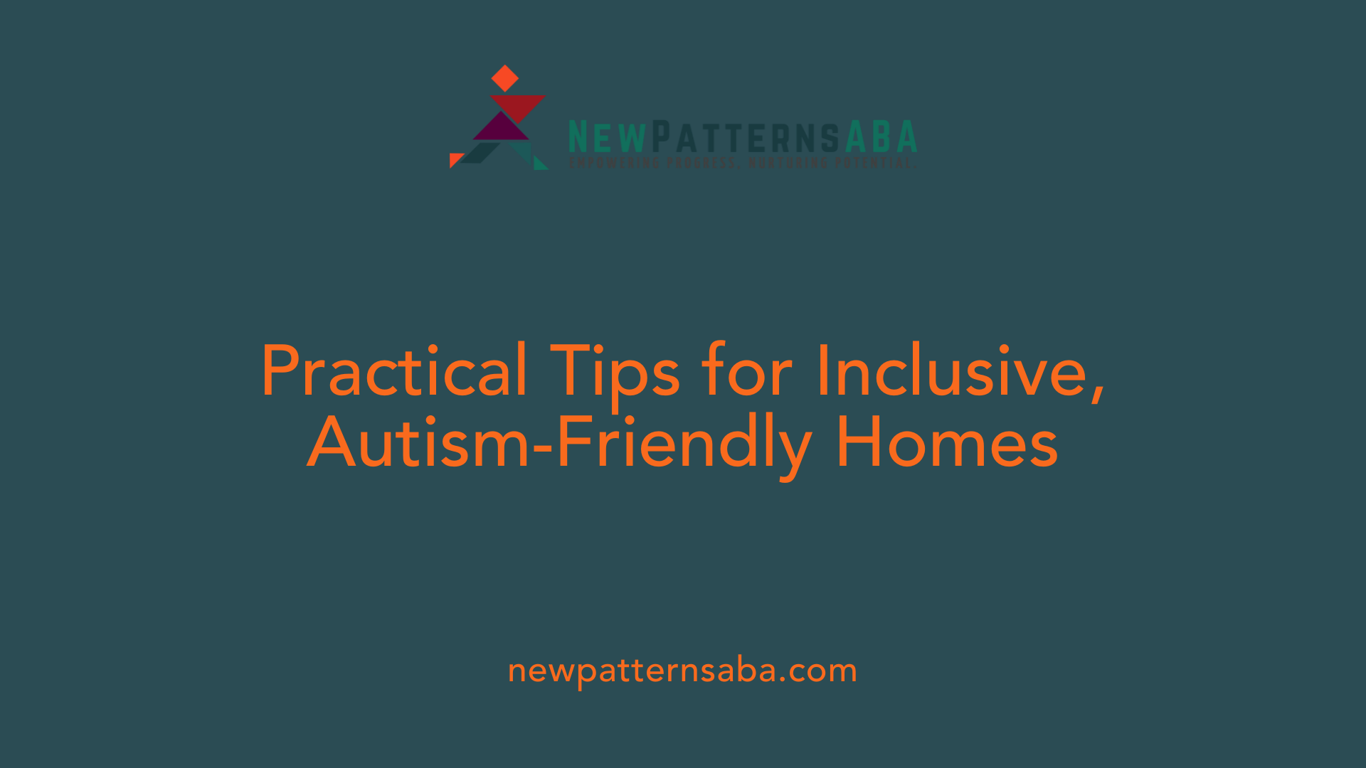Practical Tips for Inclusive, Autism-Friendly Homes