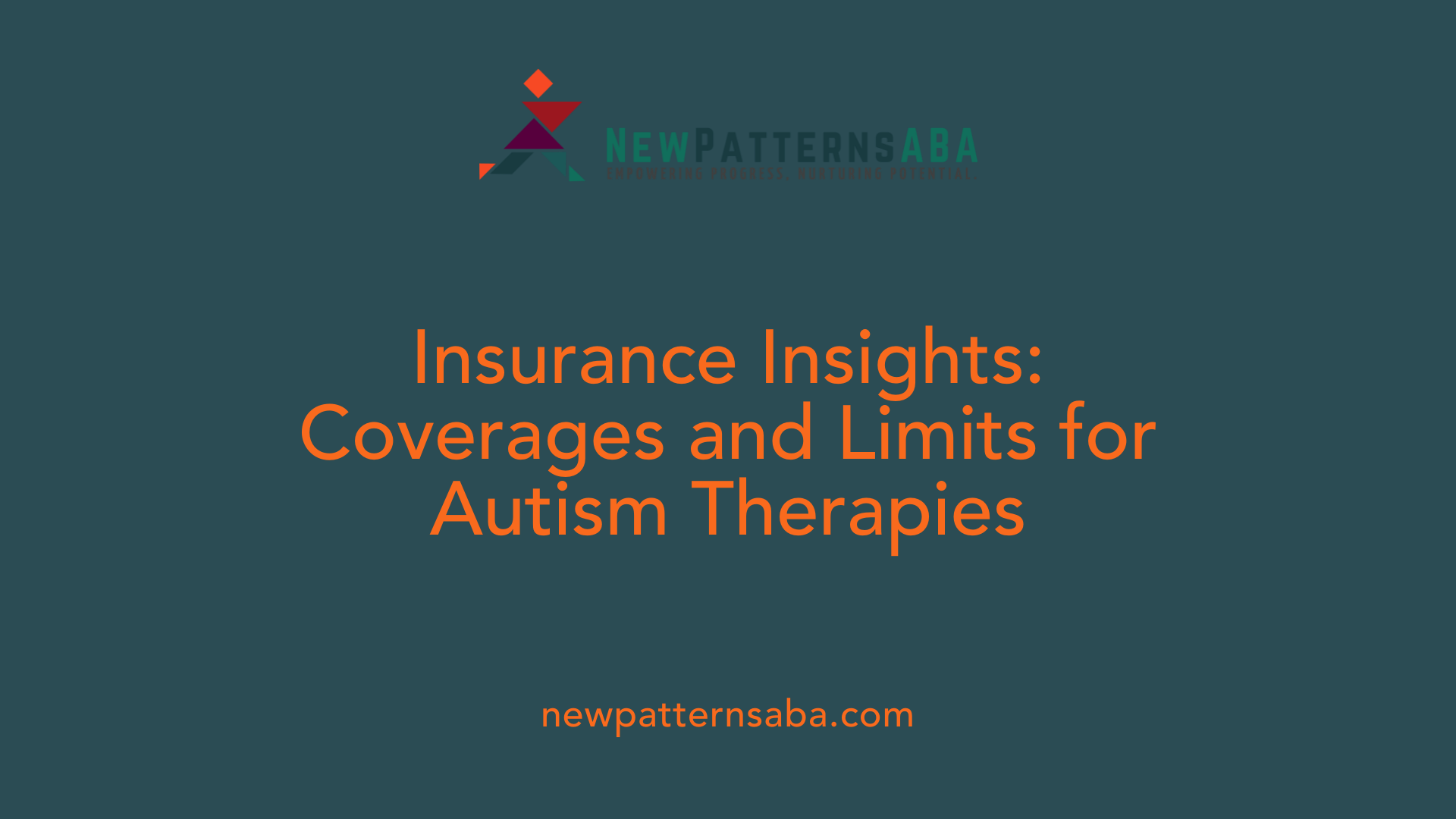 Insurance Insights: Coverages and Limits for Autism Therapies