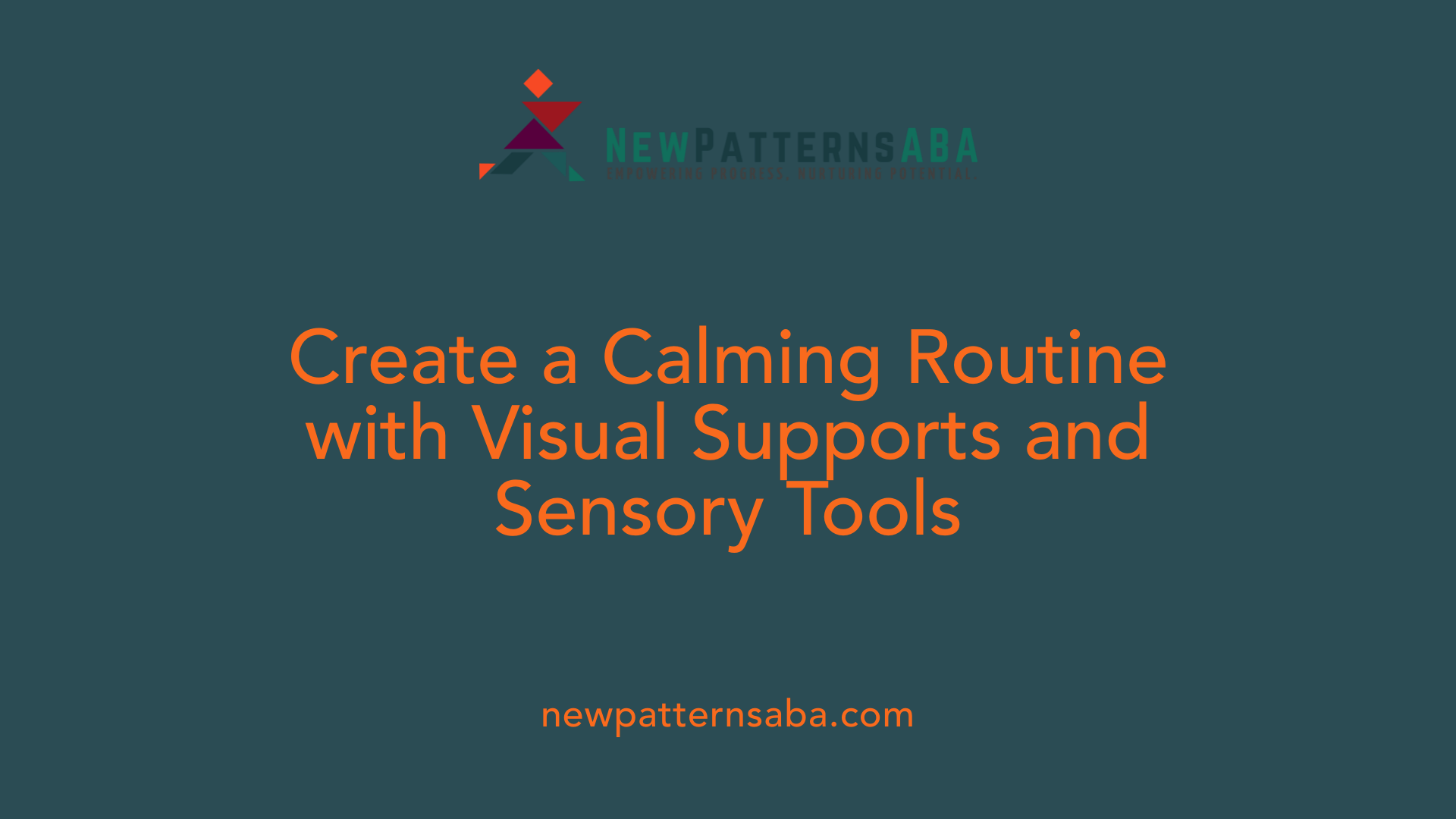 Create a Calming Routine with Visual Supports and Sensory Tools