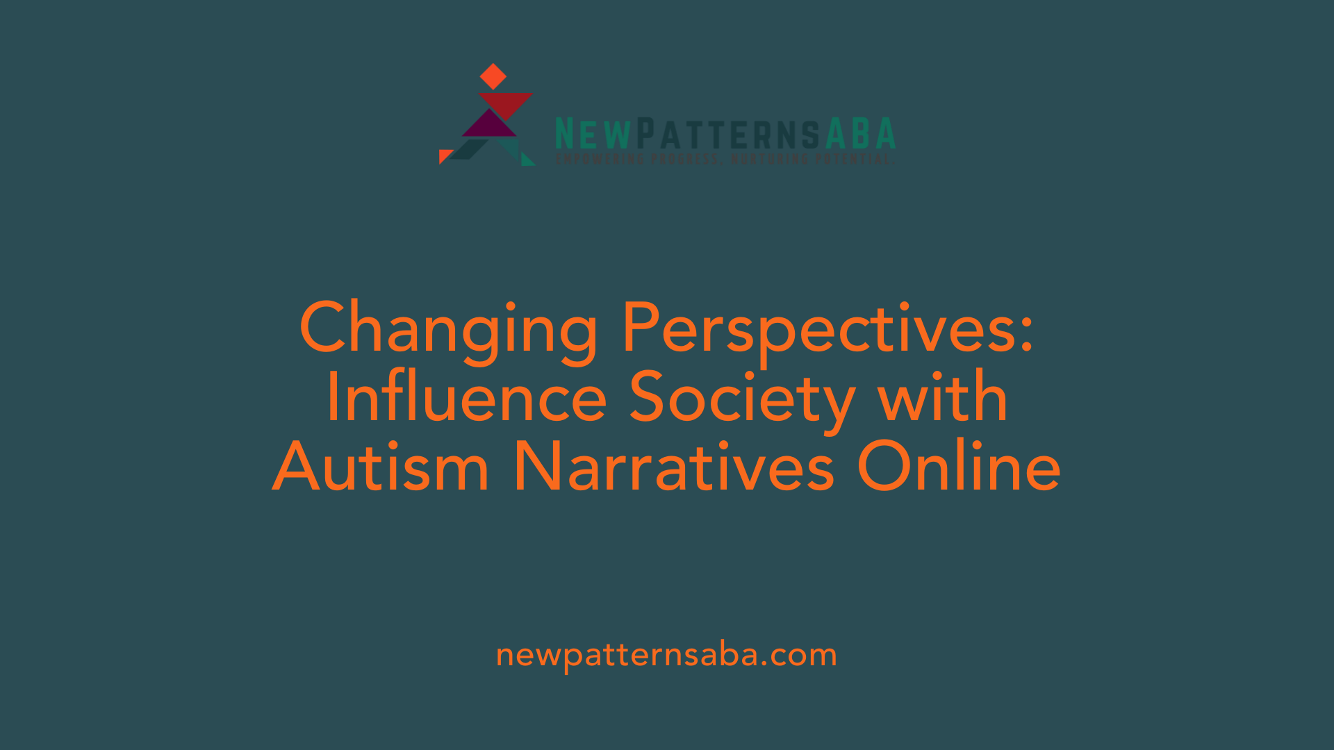 Changing Perspectives: Influence Society with Autism Narratives Online
