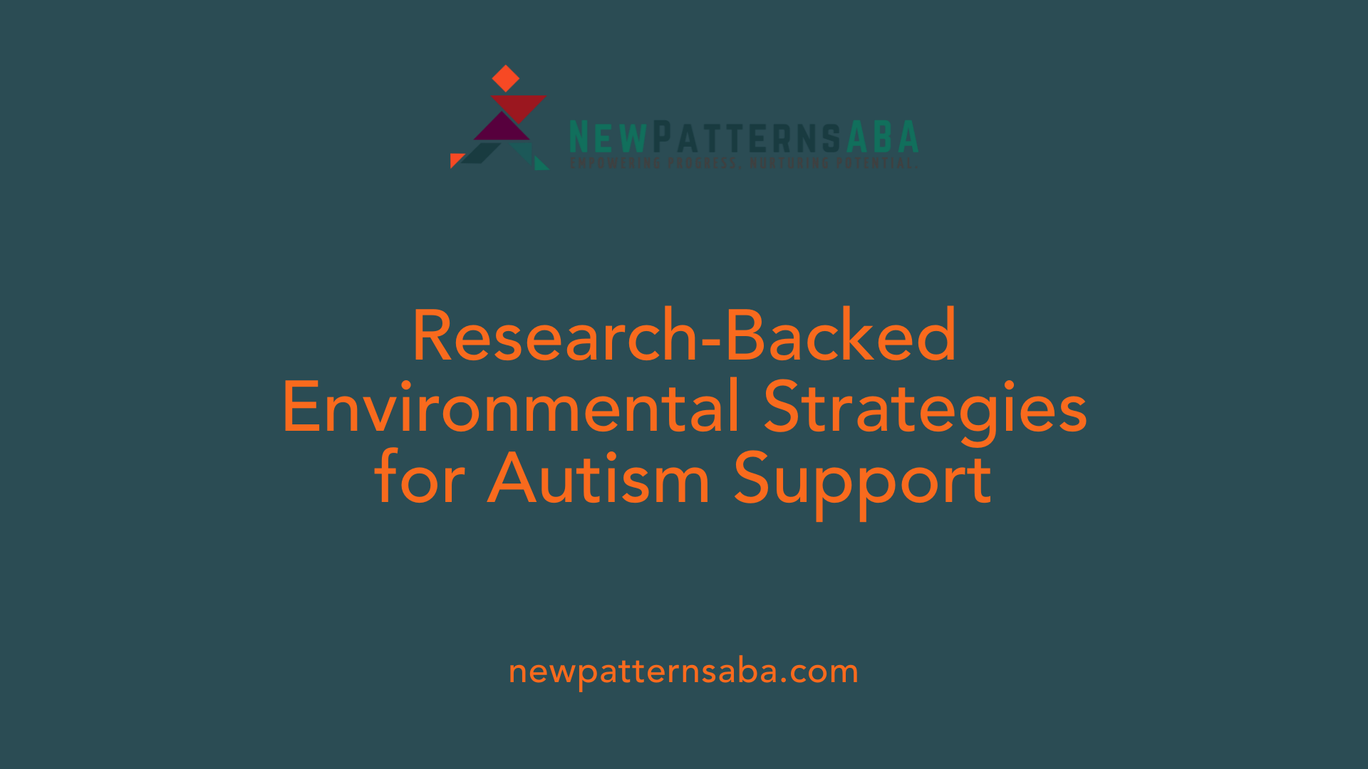 Research-Backed Environmental Strategies for Autism Support