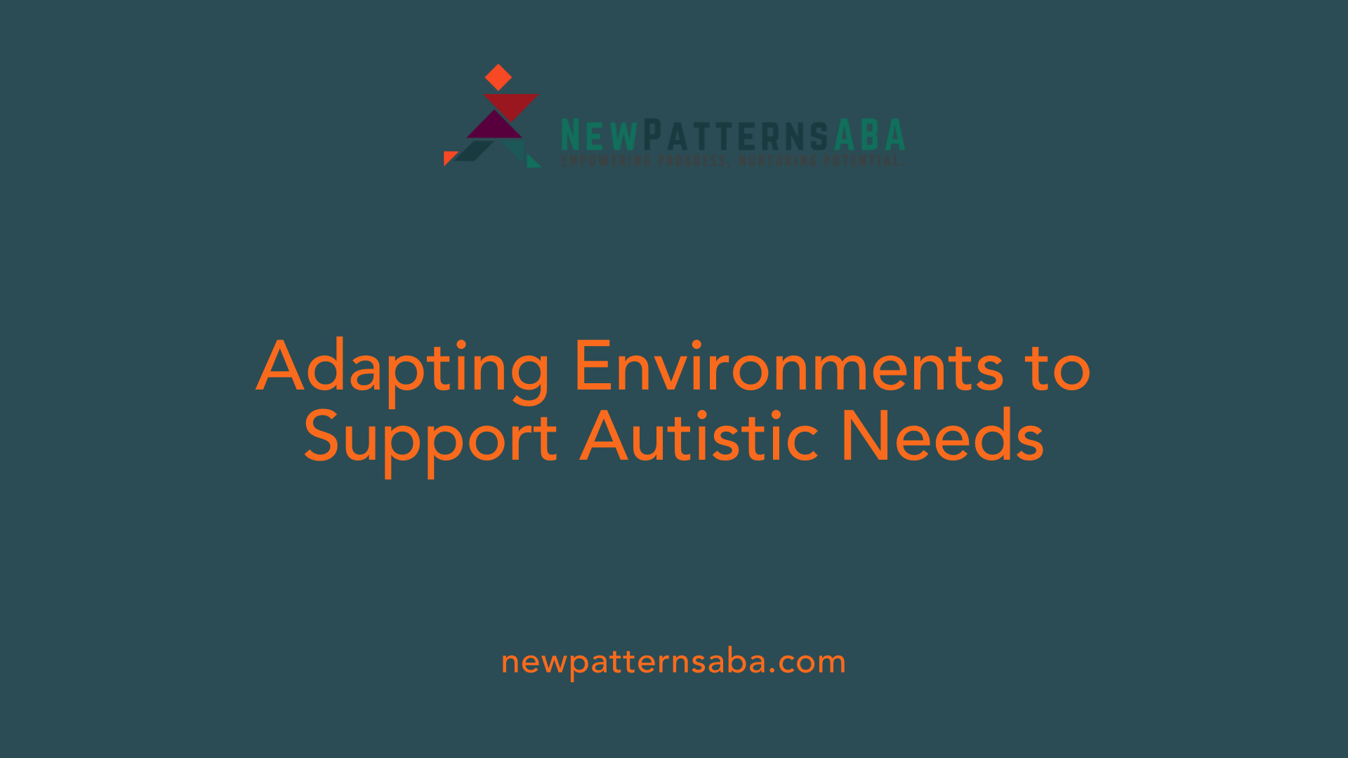 Adapting Environments to Support Autistic Needs