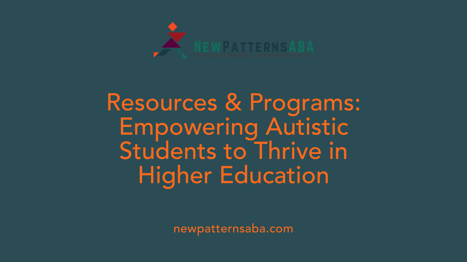 Resources &amp; Programs: Empowering Autistic Students to Thrive in Higher Education