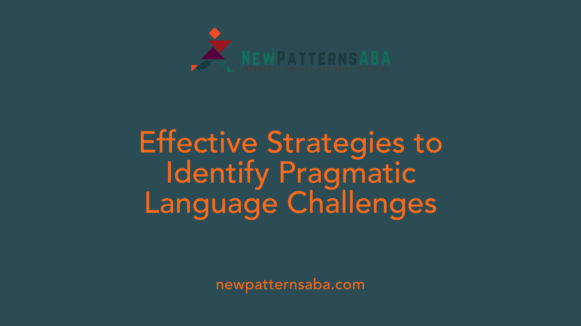 Effective Strategies to Identify Pragmatic Language Challenges
