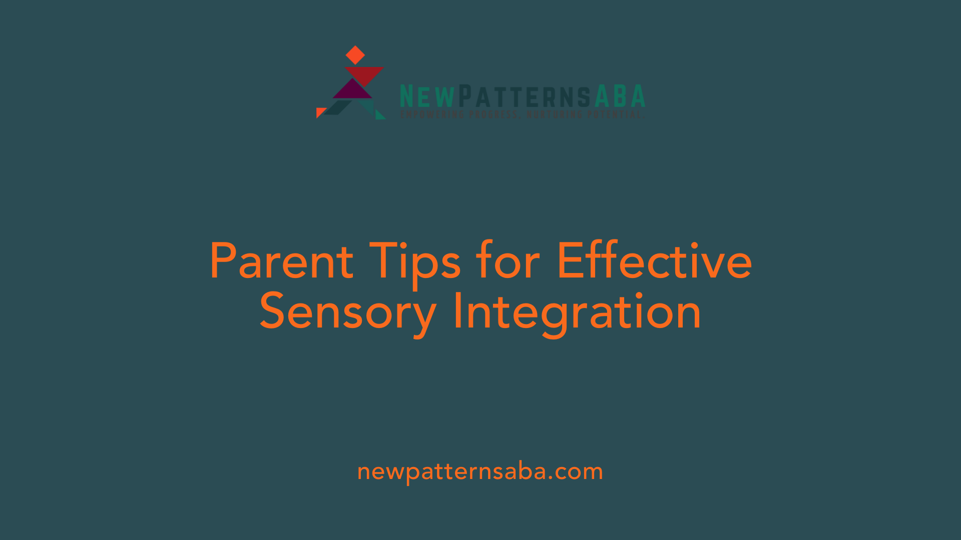 Parent Tips for Effective Sensory Integration
