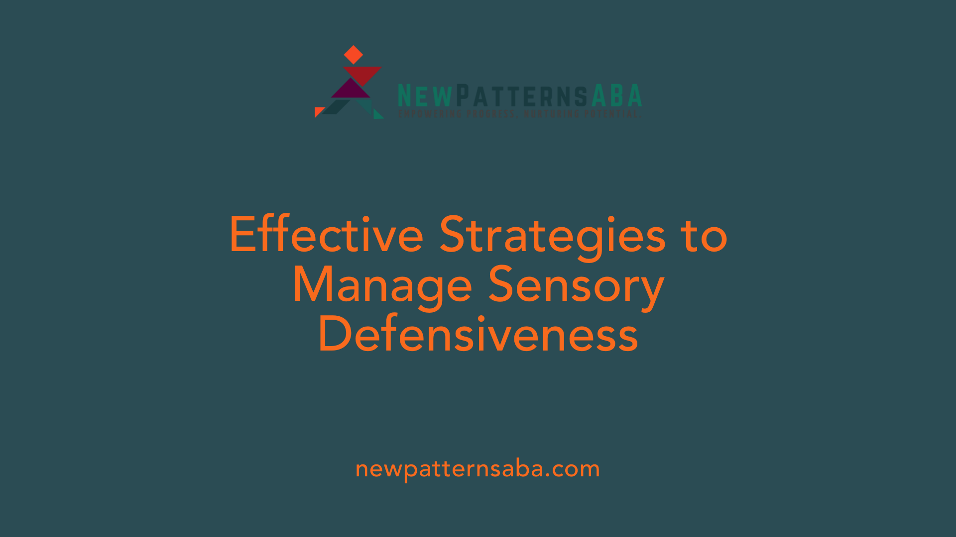 Effective Strategies to Manage Sensory Defensiveness