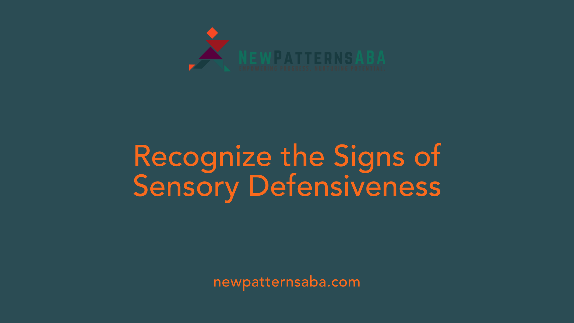 Recognize the Signs of Sensory Defensiveness