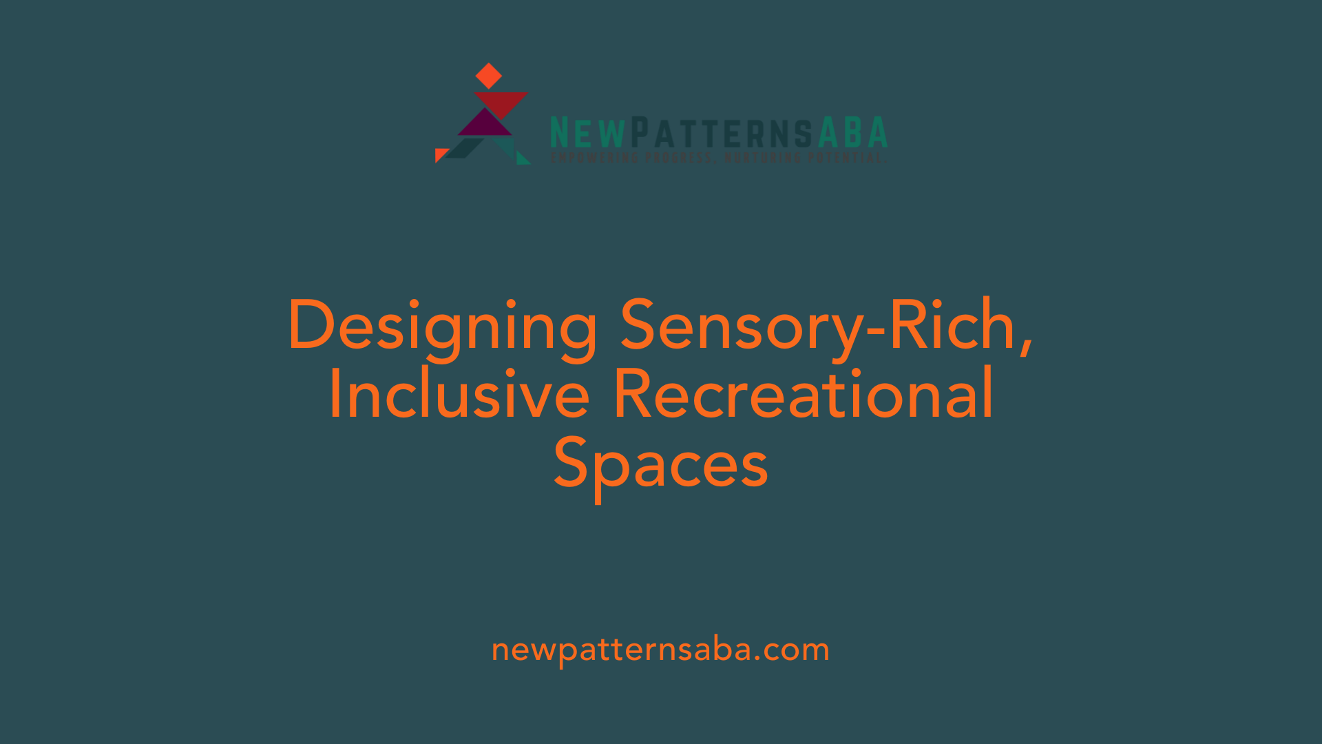Designing Sensory-Rich, Inclusive Recreational Spaces