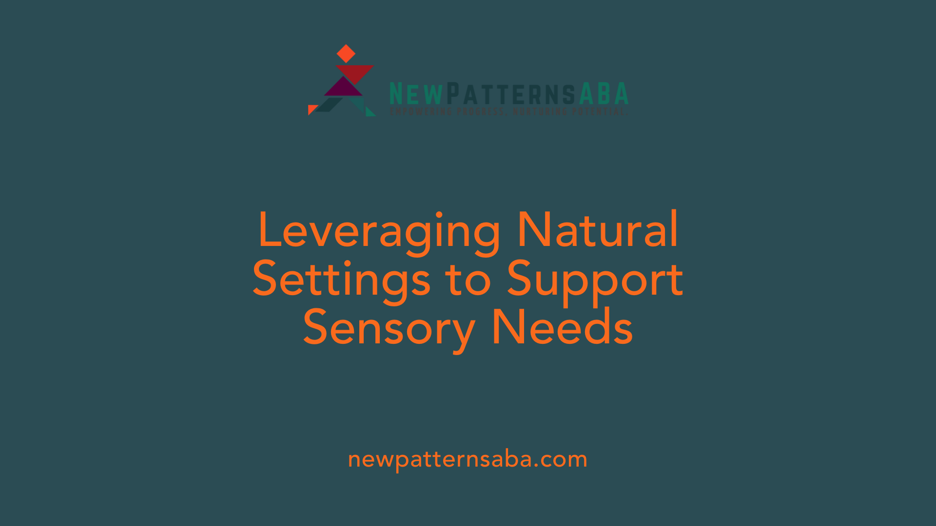 Leveraging Natural Settings to Support Sensory Needs