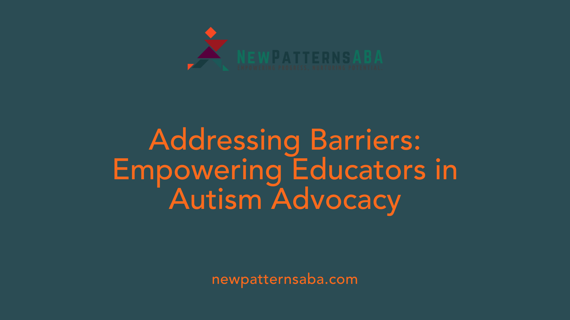 Addressing Barriers: Empowering Educators in Autism Advocacy