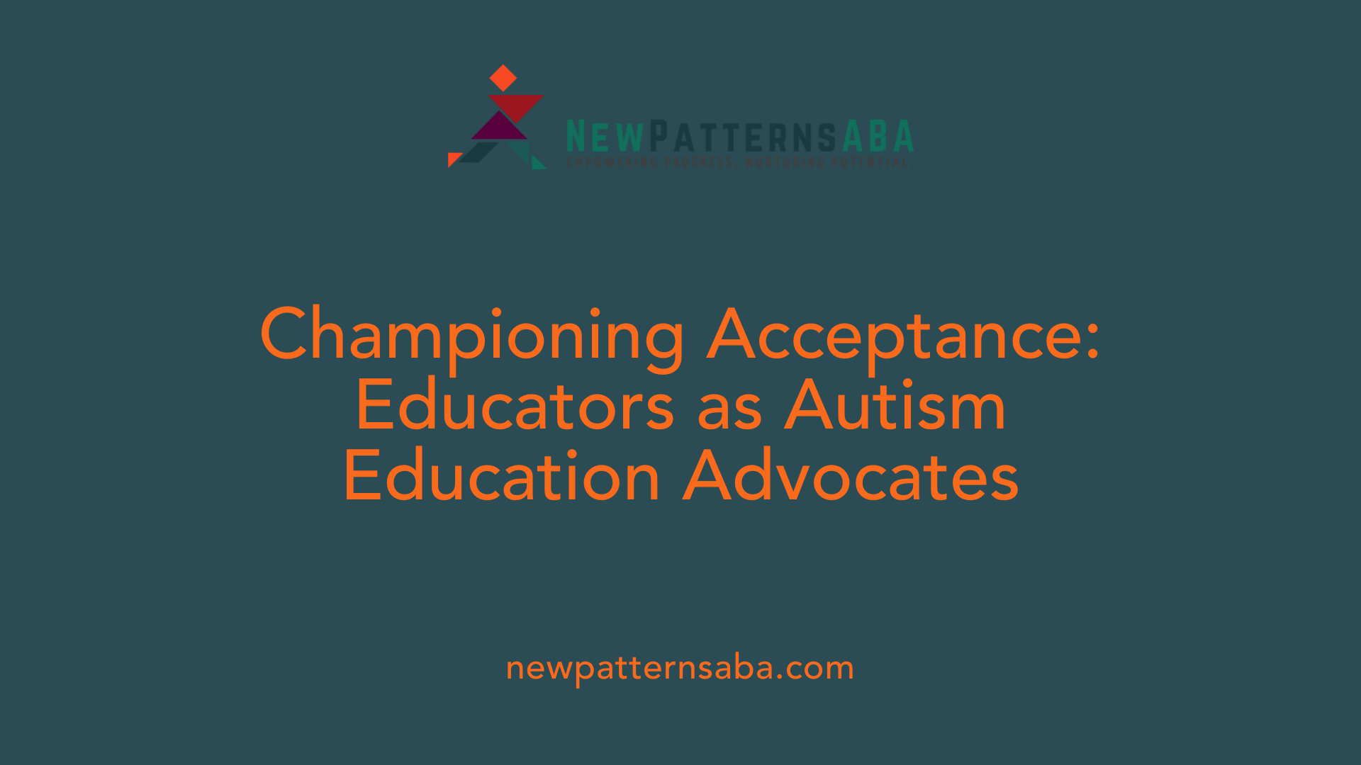 Championing Acceptance: Educators as Autism Education Advocates