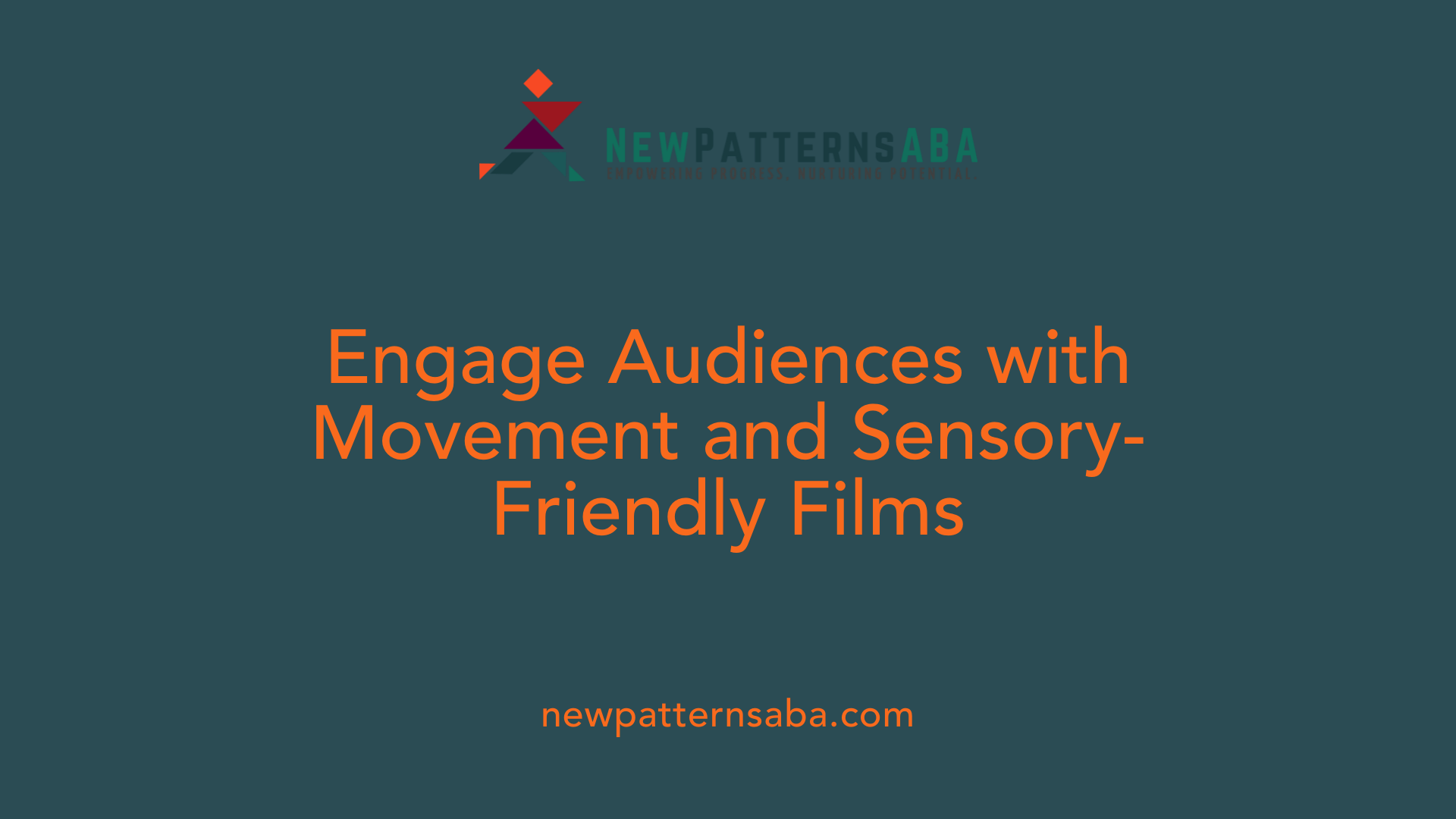 Engage Audiences with Movement and Sensory-Friendly Films