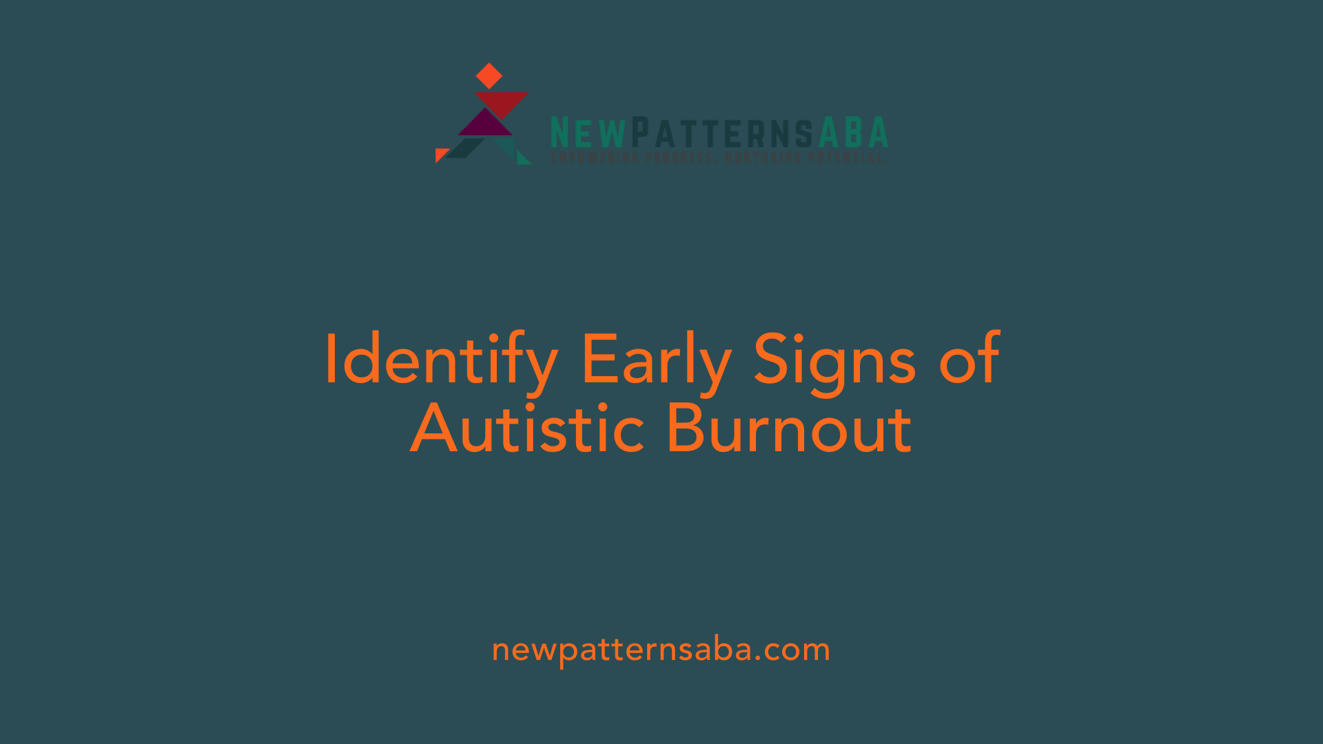 Identify Early Signs of Autistic Burnout