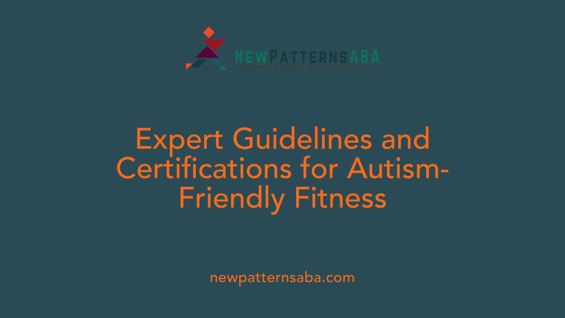 Expert Guidelines and Certifications for Autism-Friendly Fitness