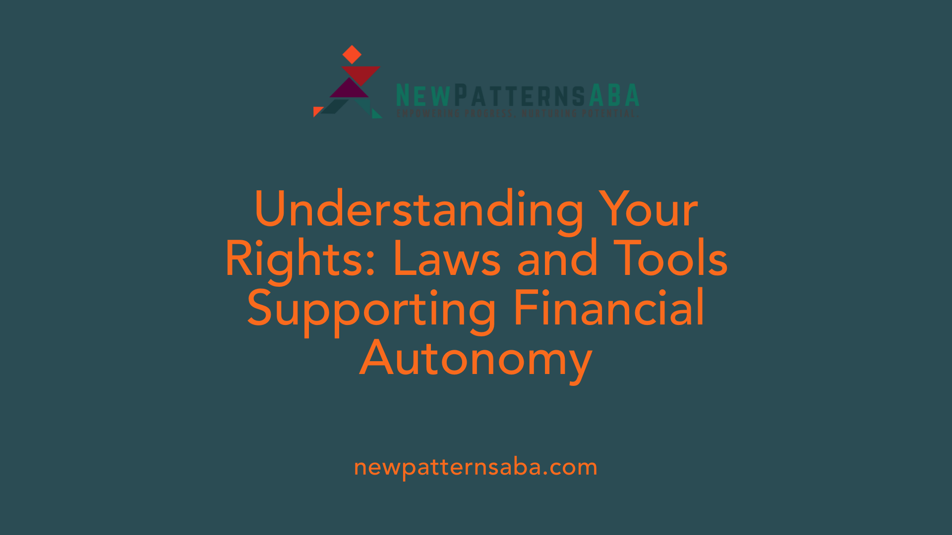 Understanding Your Rights: Laws and Tools Supporting Financial Autonomy