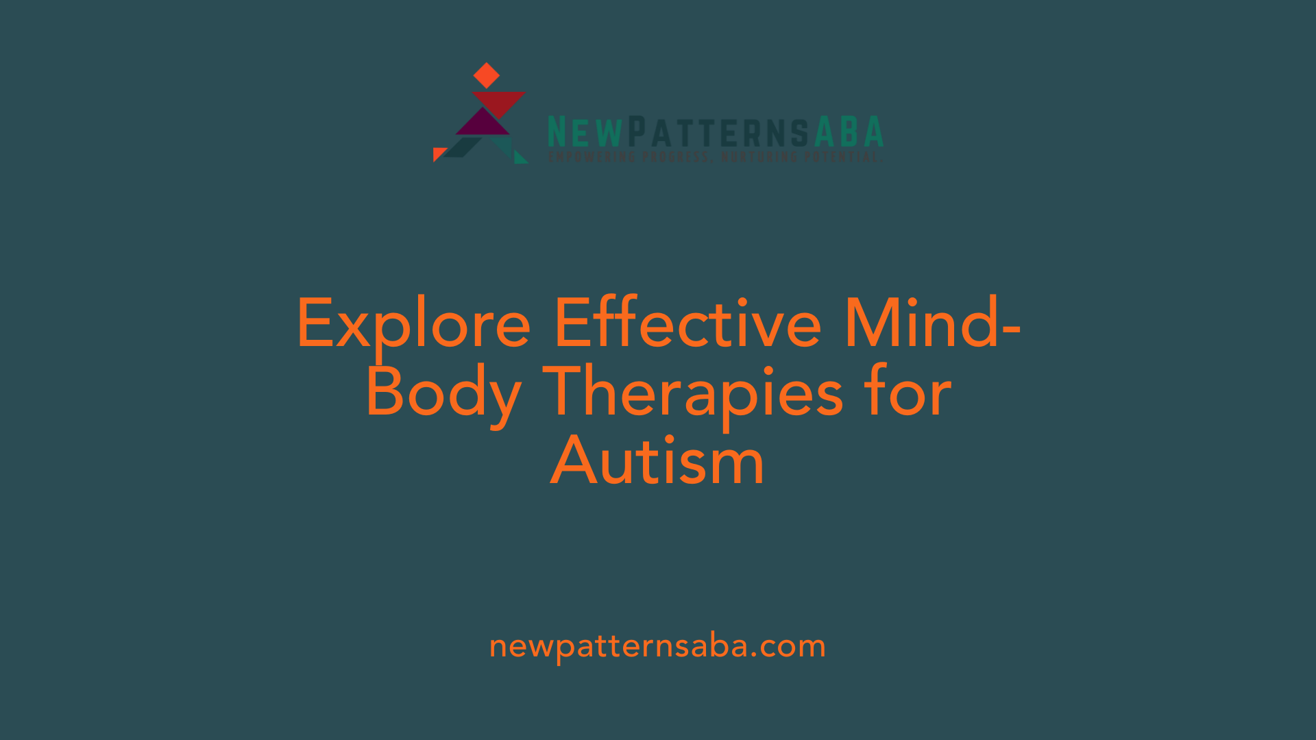 Explore Effective Mind-Body Therapies for Autism