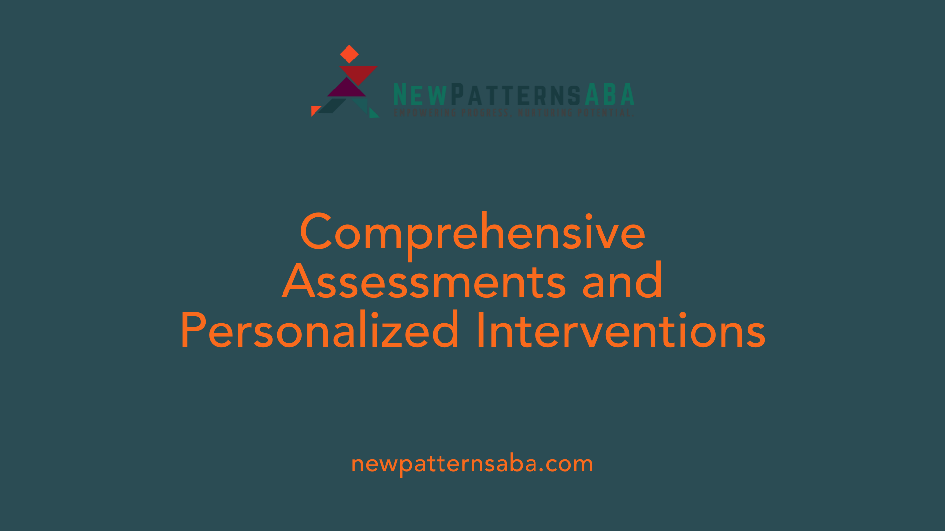 Comprehensive Assessments and Personalized Interventions