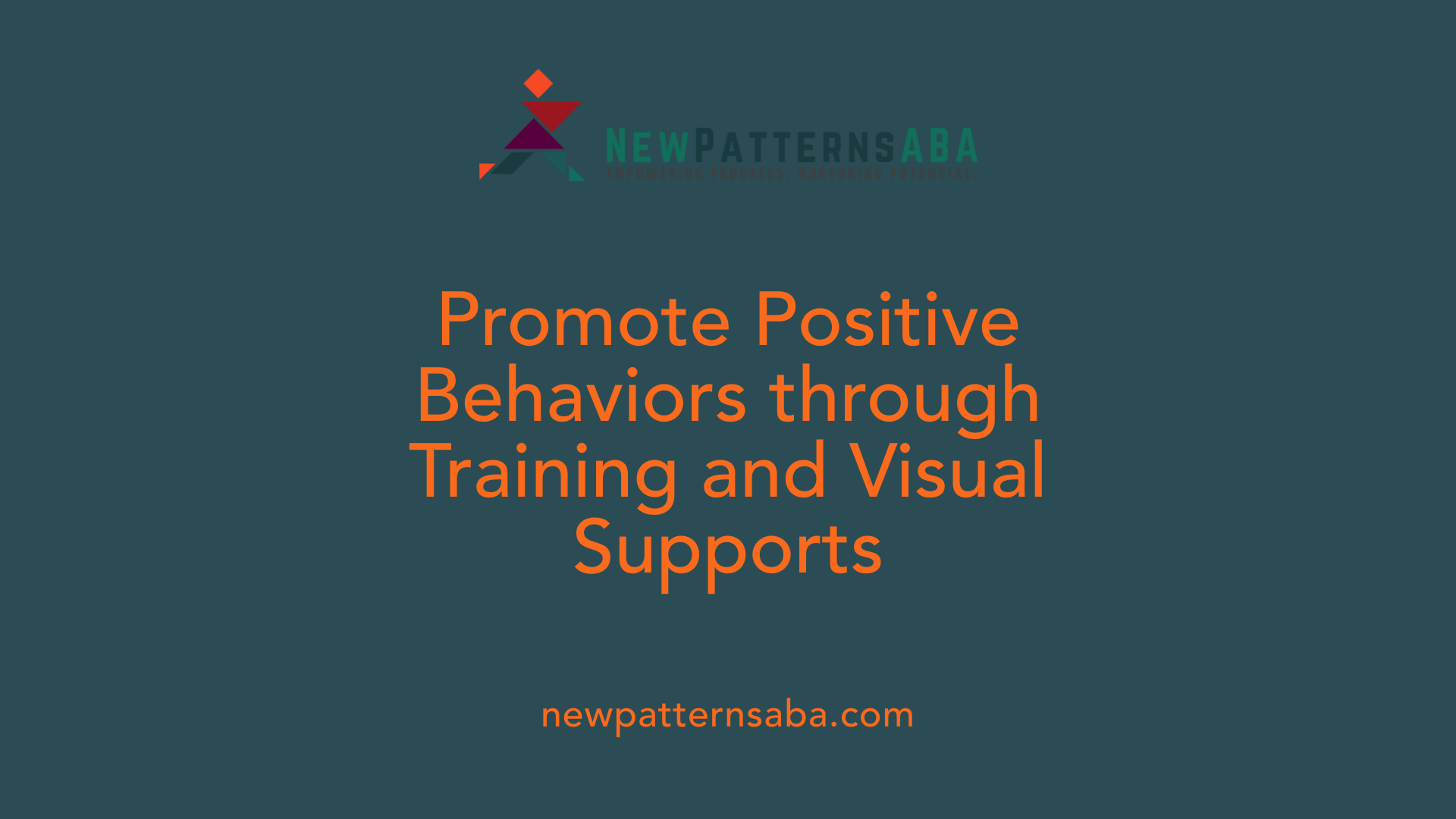Promote Positive Behaviors through Training and Visual Supports