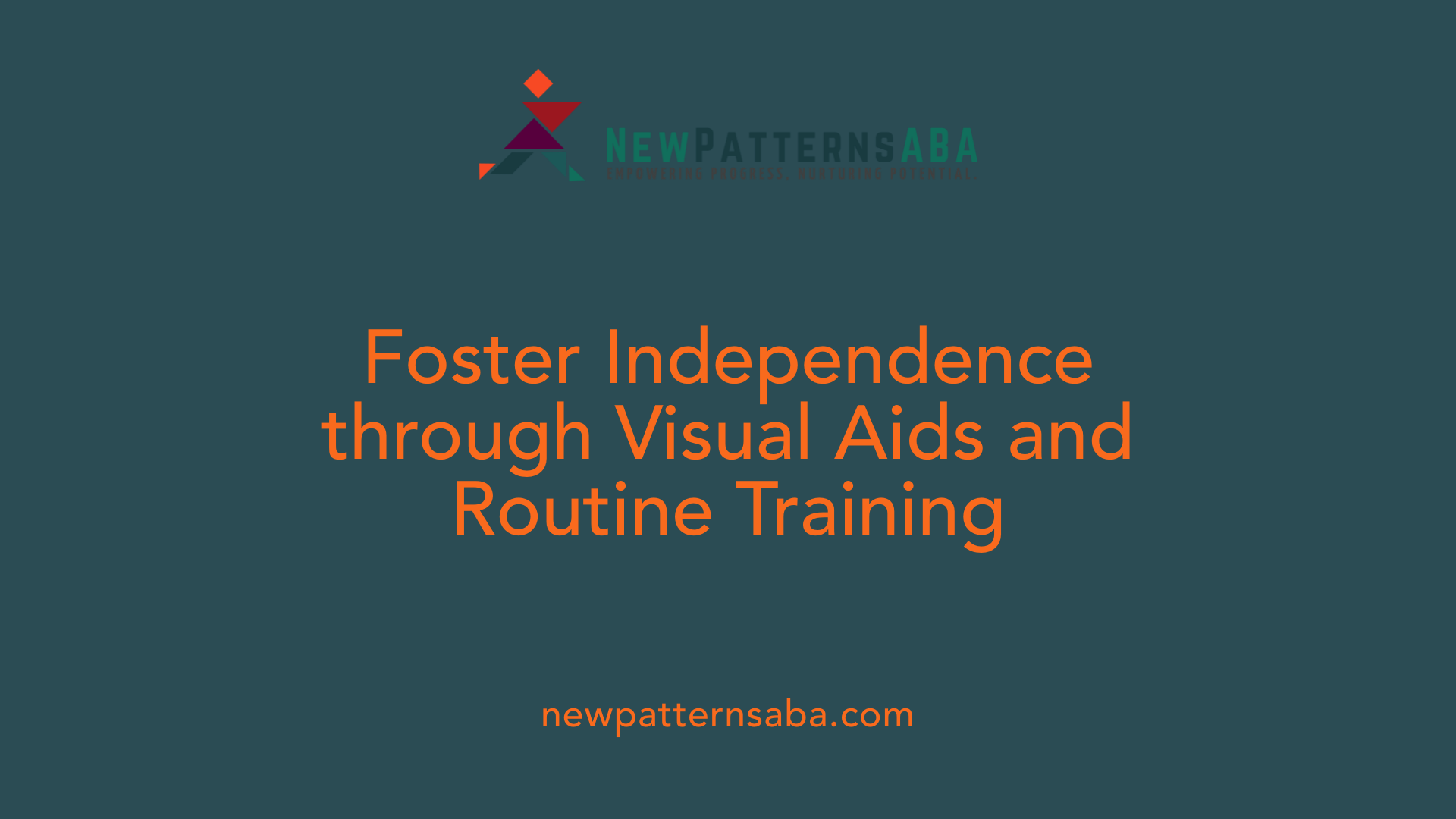 Foster Independence through Visual Aids and Routine Training