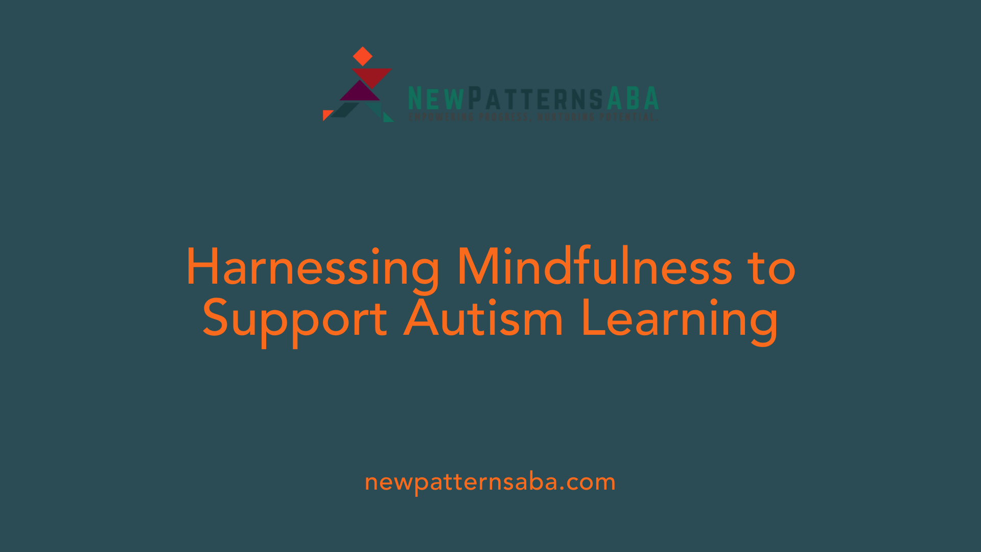 Harnessing Mindfulness to Support Autism Learning