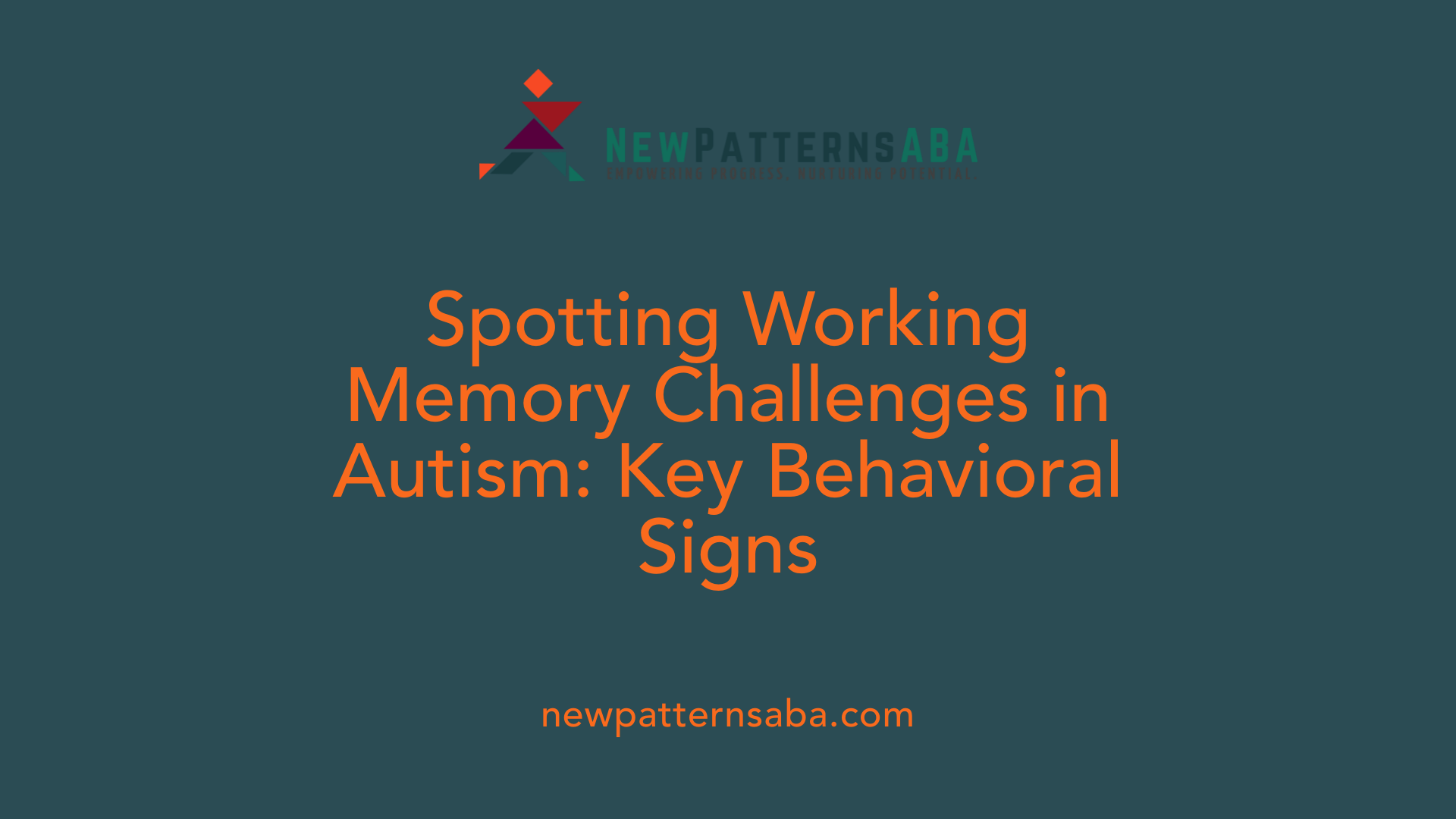 Spotting Working Memory Challenges in Autism: Key Behavioral Signs