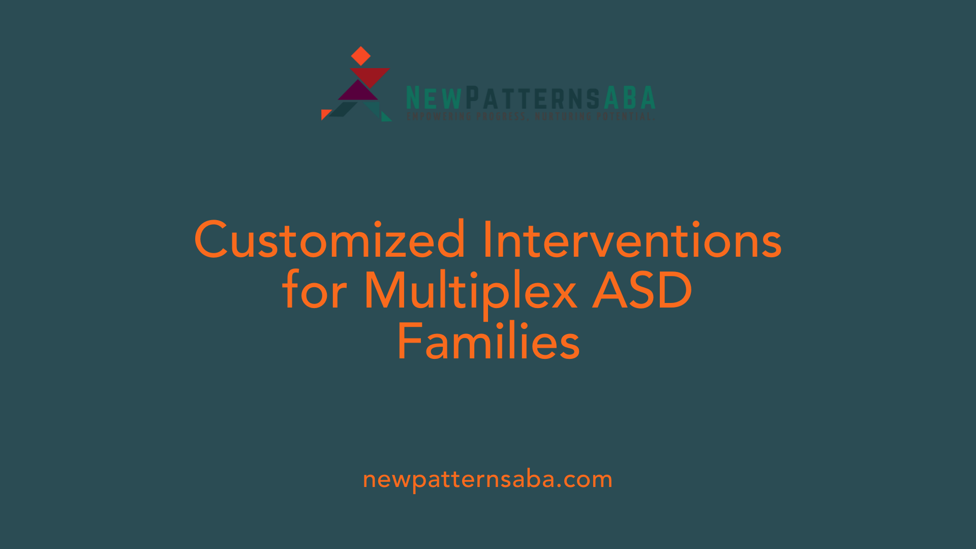 Customized Interventions for Multiplex ASD Families
