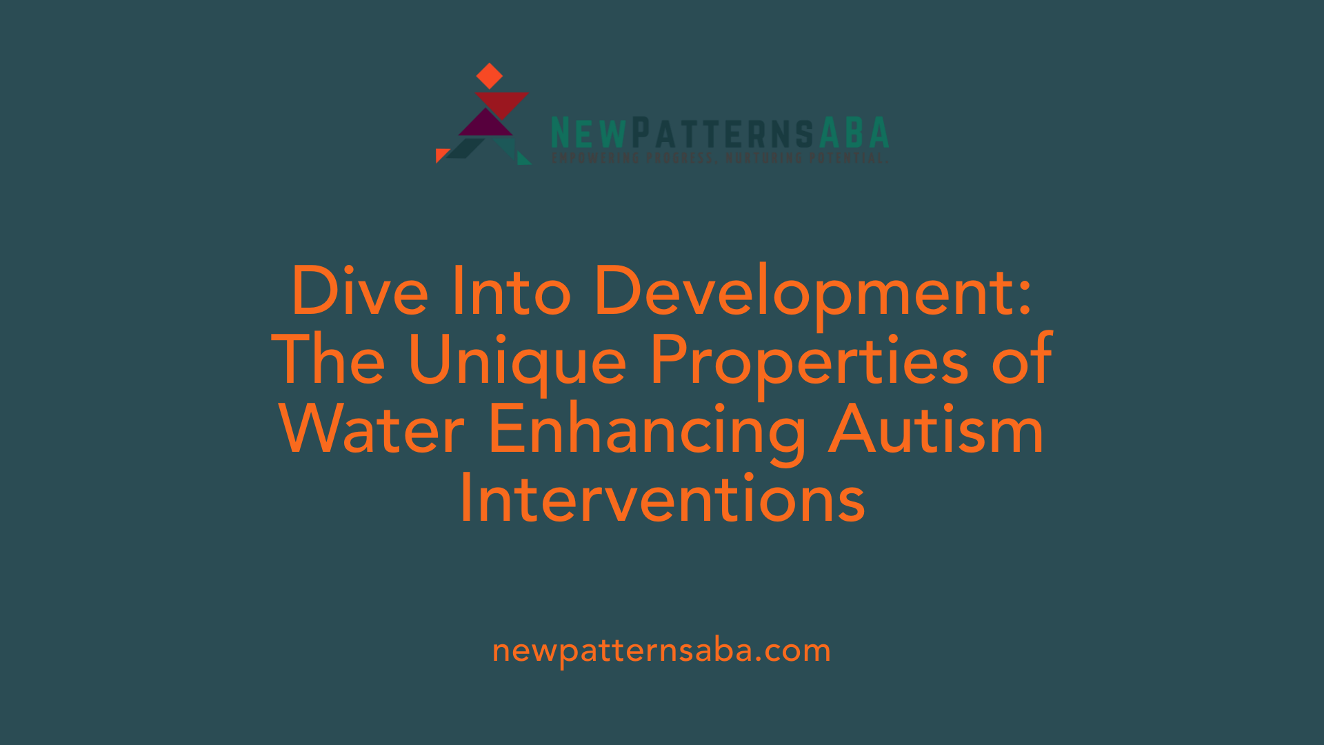 Dive Into Development: The Unique Properties of Water Enhancing Autism Interventions
