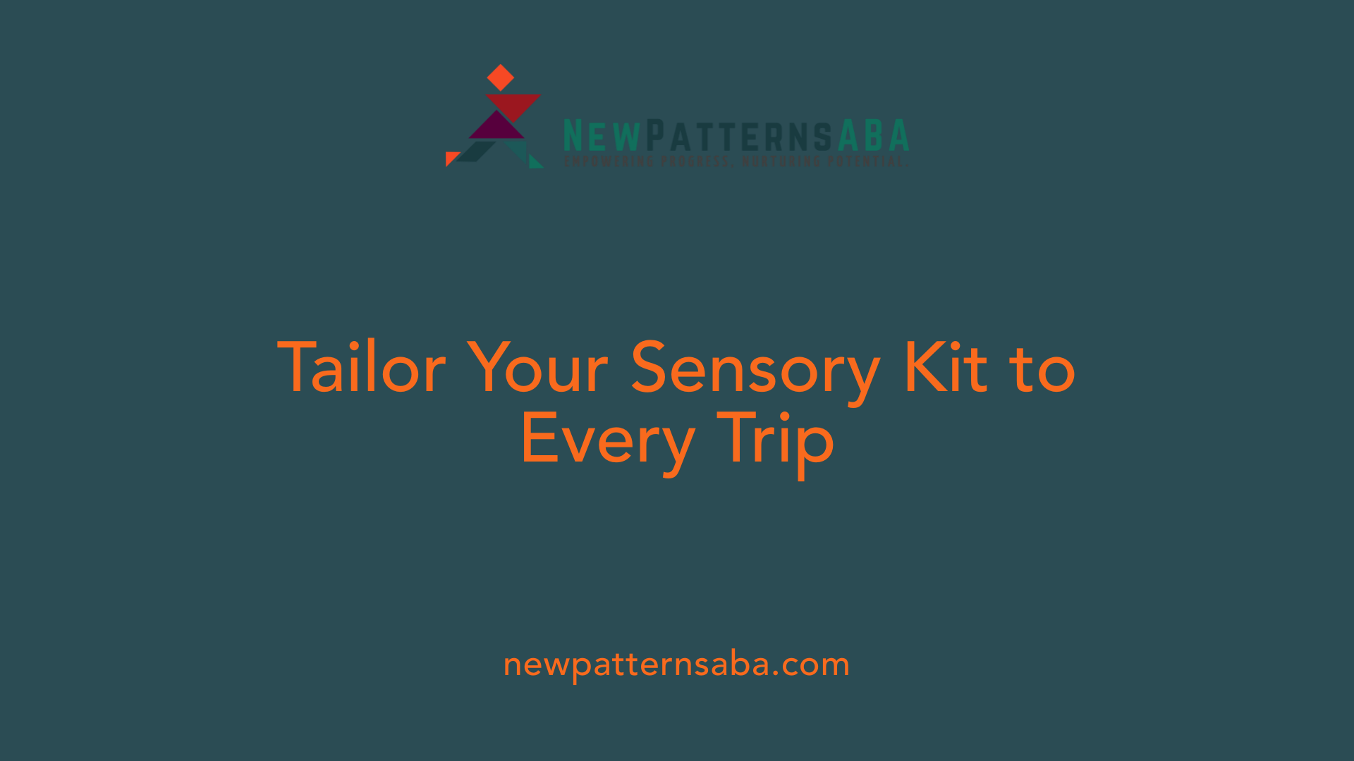 Tailor Your Sensory Kit to Every Trip