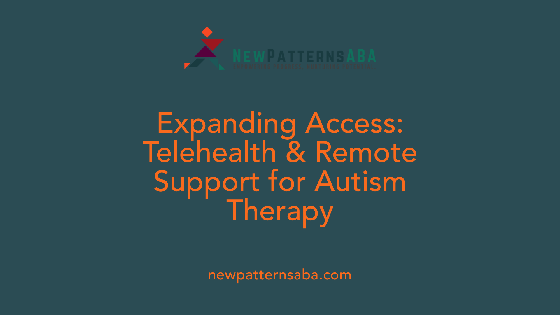 Expanding Access: Telehealth & Remote Support for Autism Therapy