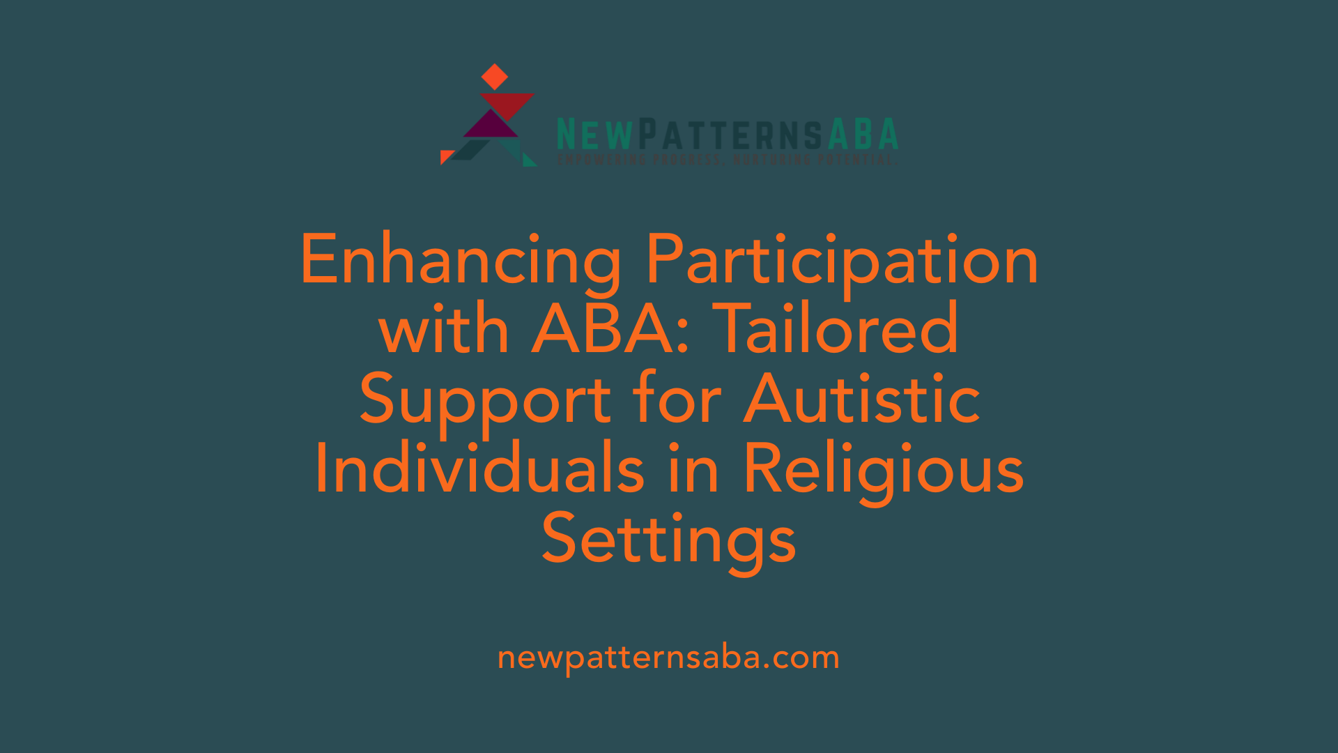 Enhancing Participation with ABA: Tailored Support for Autistic Individuals in Religious Settings