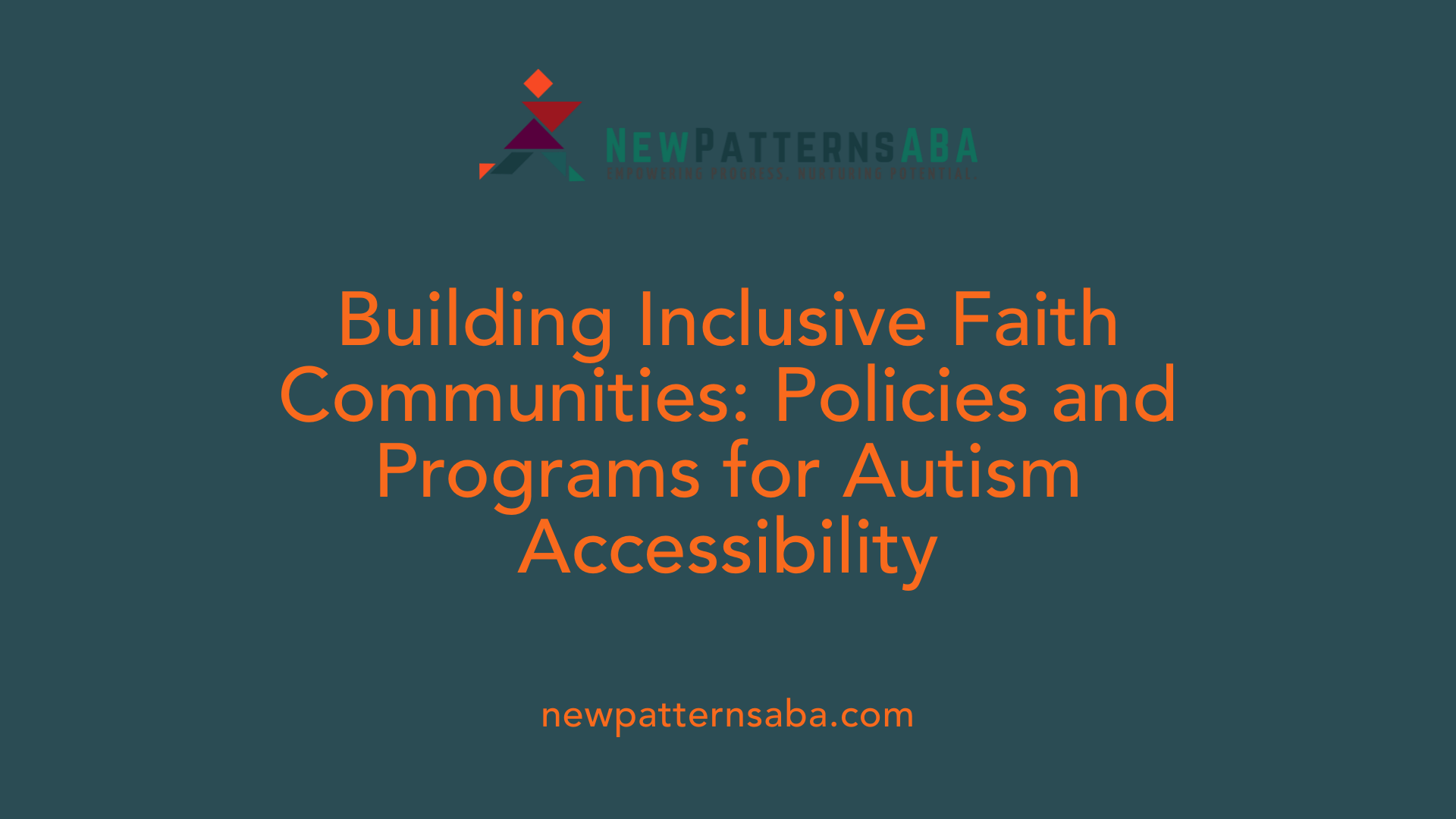 Building Inclusive Faith Communities: Policies and Programs for Autism Accessibility
