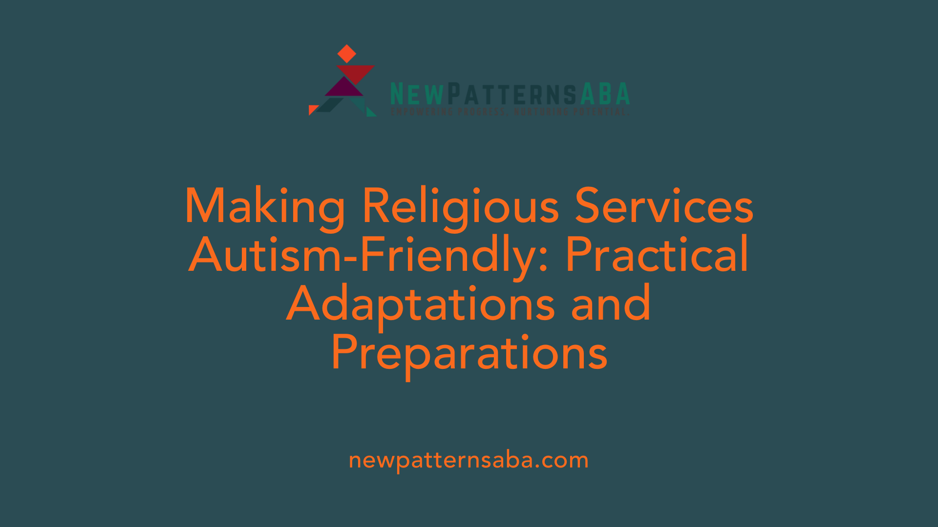 Making Religious Services Autism-Friendly: Practical Adaptations and Preparations