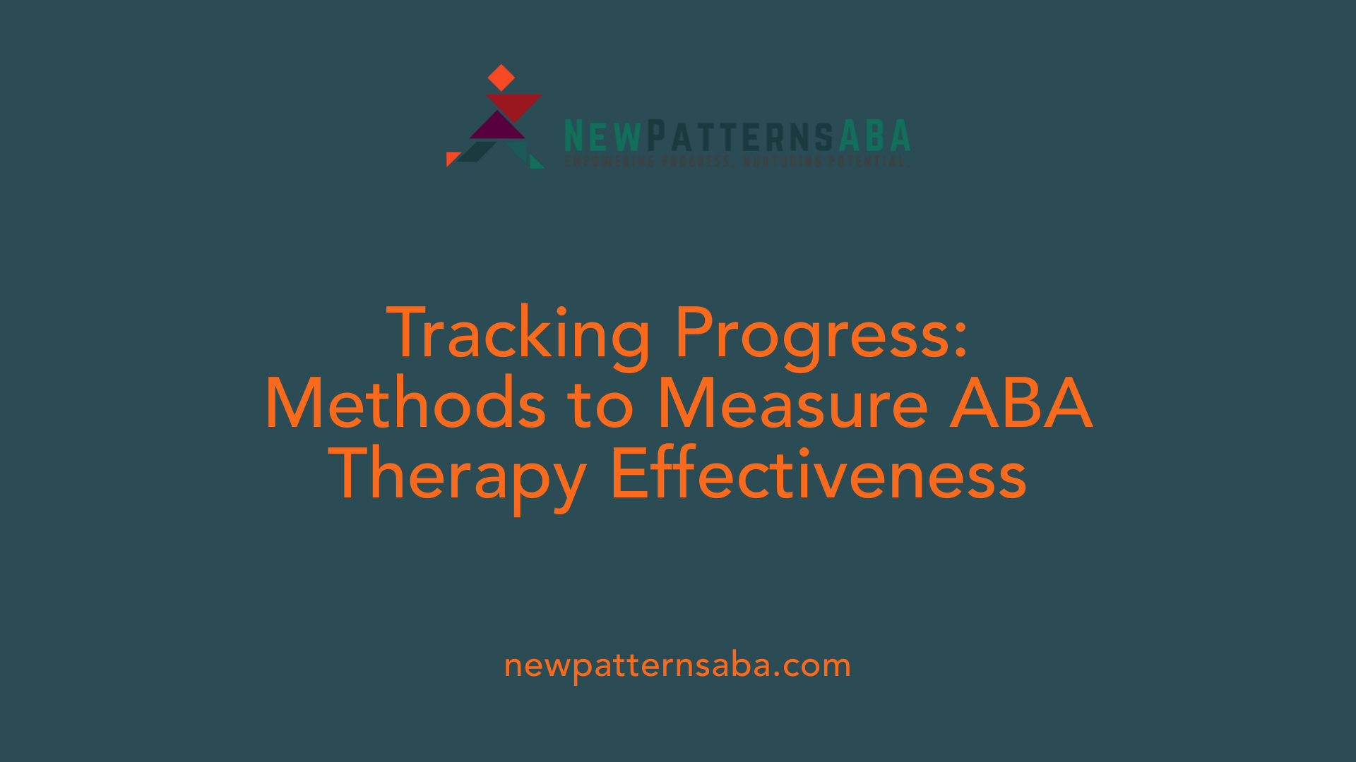 Tracking Progress: Methods to Measure ABA Therapy Effectiveness
