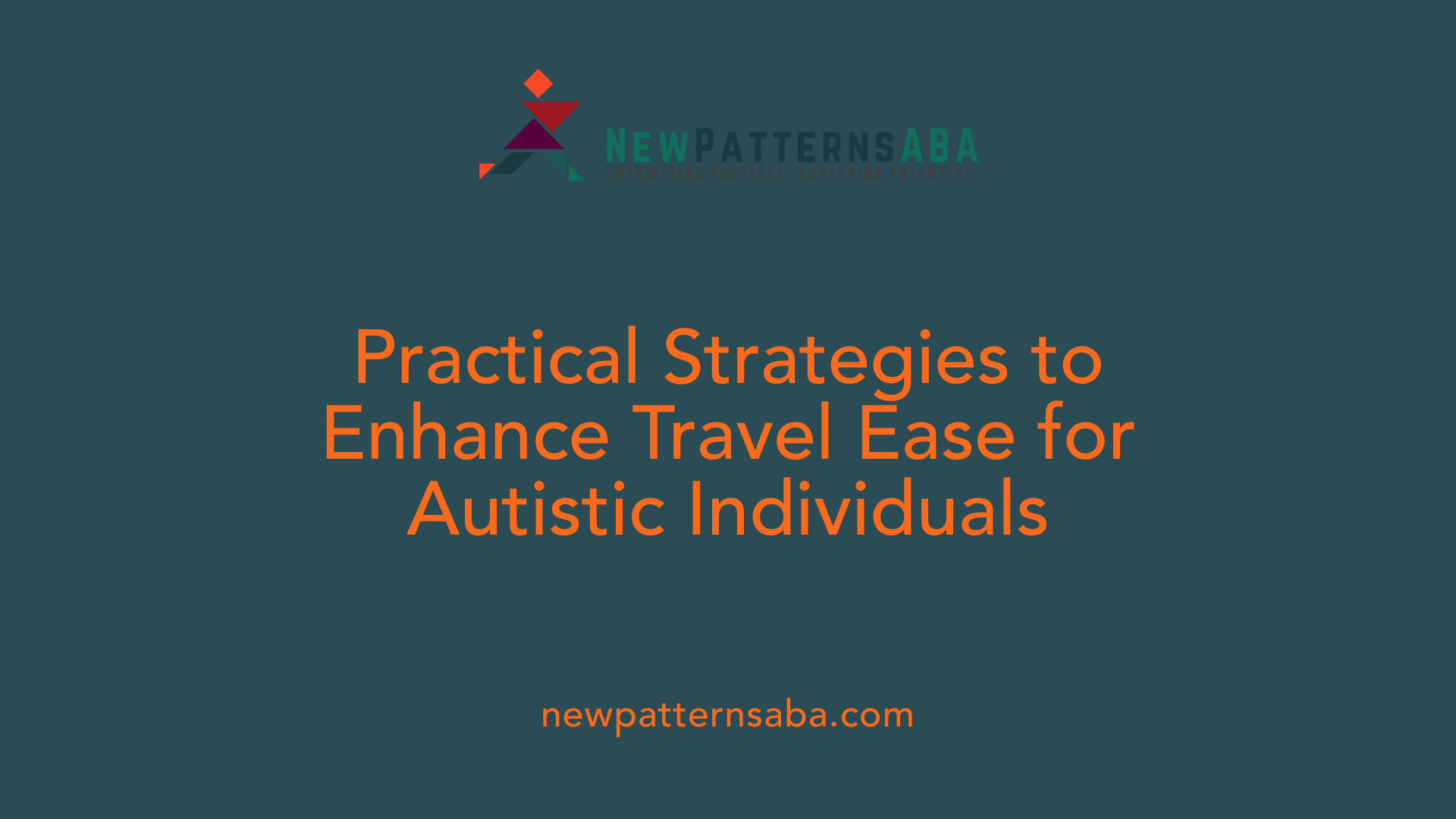 Practical Strategies to Enhance Travel Ease for Autistic Individuals
