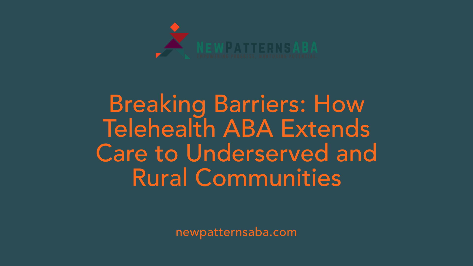 Breaking Barriers: How Telehealth ABA Extends Care to Underserved and Rural Communities