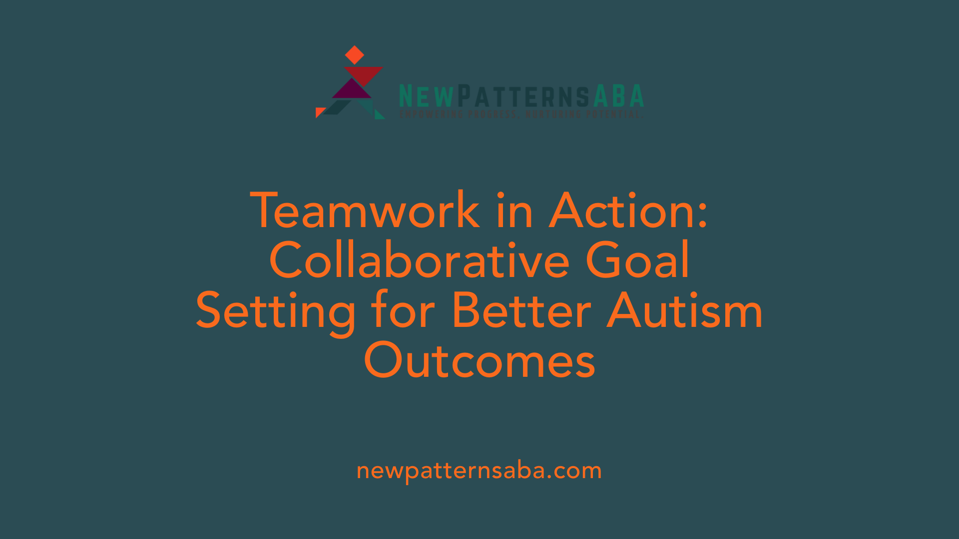 Teamwork in Action: Collaborative Goal Setting for Better Autism Outcomes