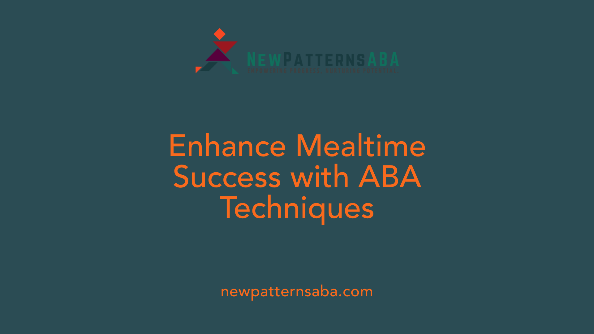 Enhance Mealtime Success with ABA Techniques