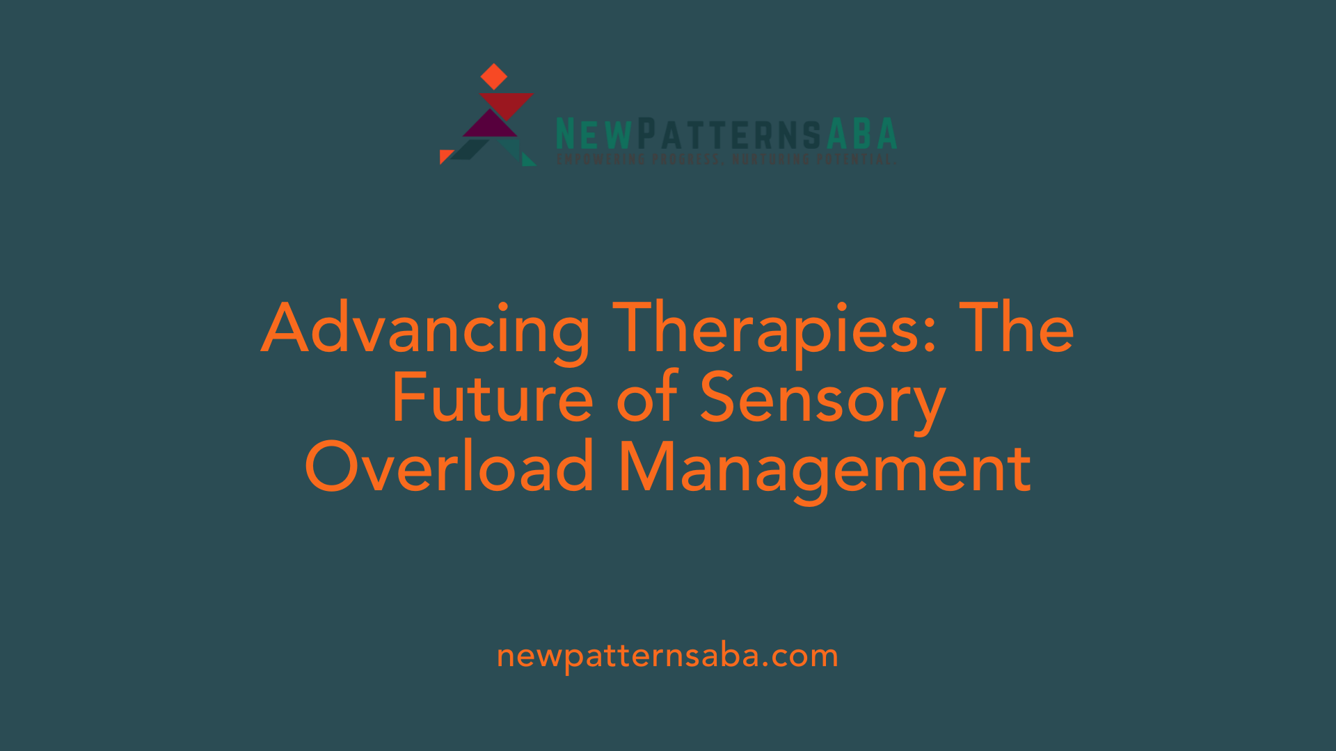 Advancing Therapies: The Future of Sensory Overload Management