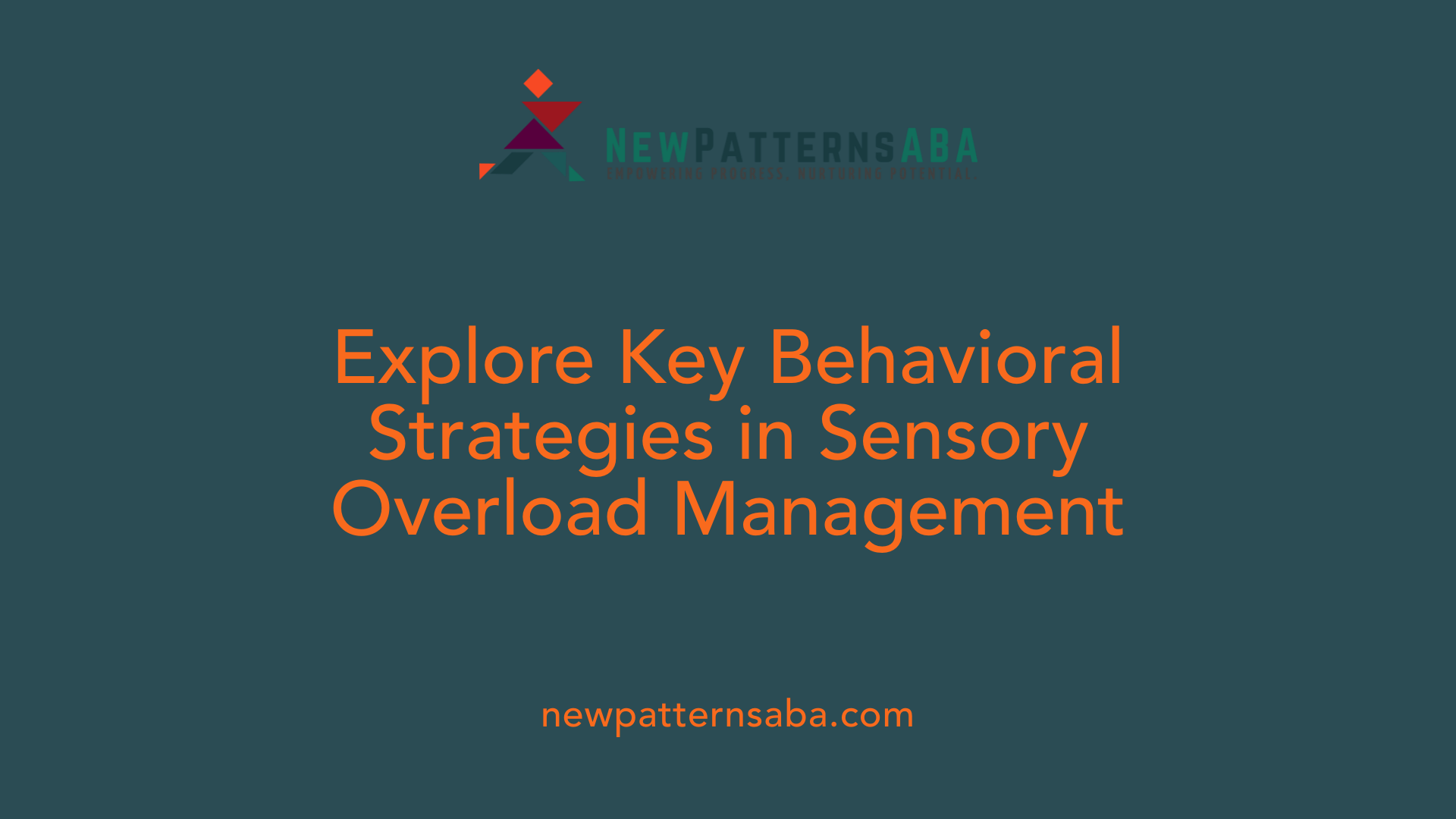 Explore Key Behavioral Strategies in Sensory Overload Management