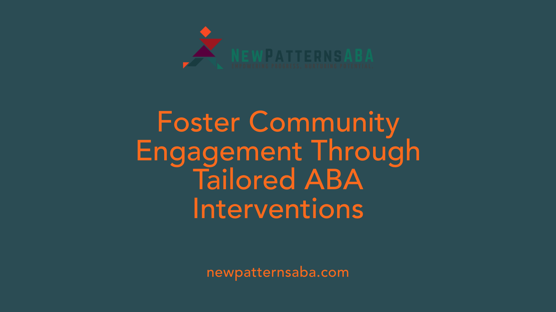 Foster Community Engagement Through Tailored ABA Interventions