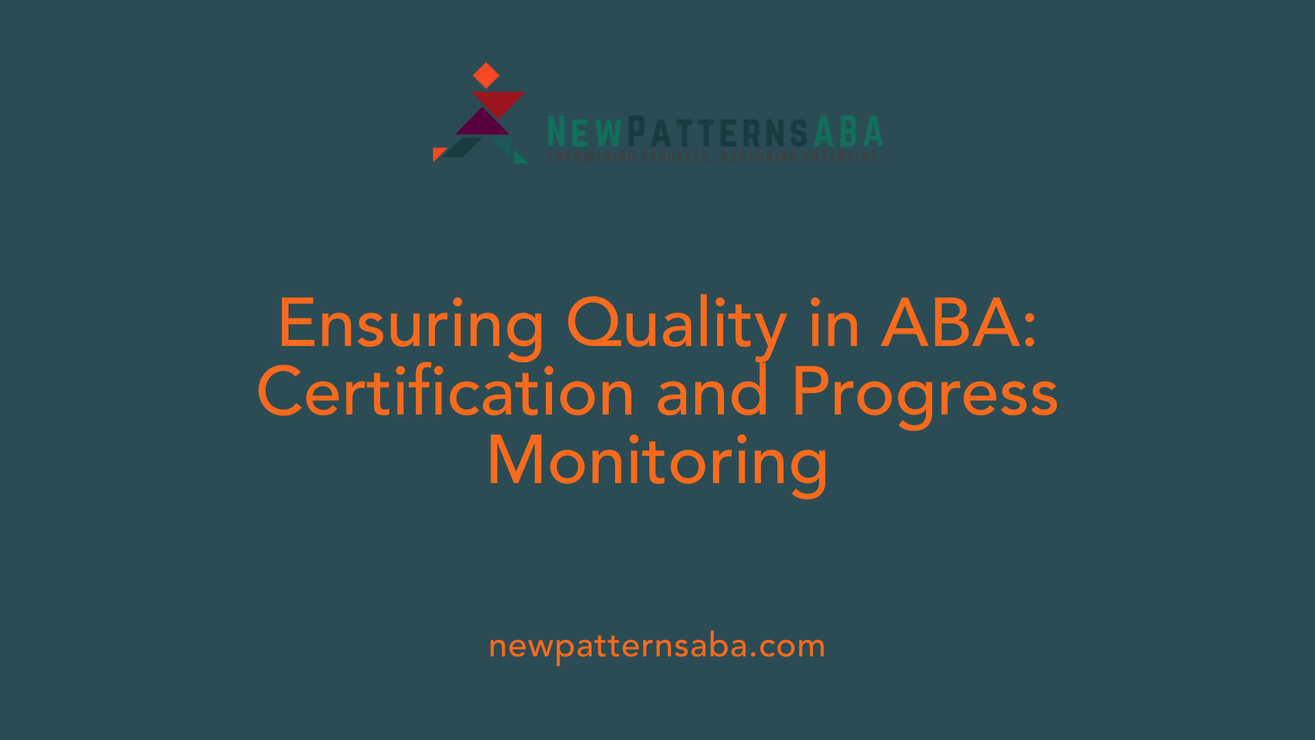 Ensuring Quality in ABA: Certification and Progress Monitoring