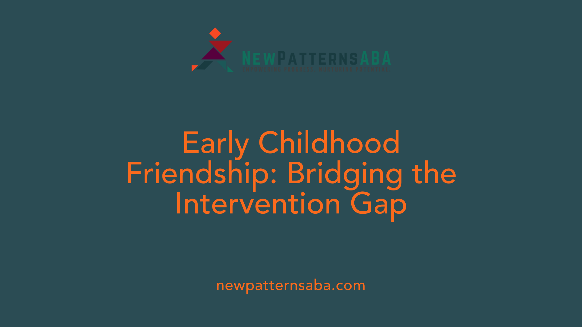 Early Childhood Friendship: Bridging the Intervention Gap