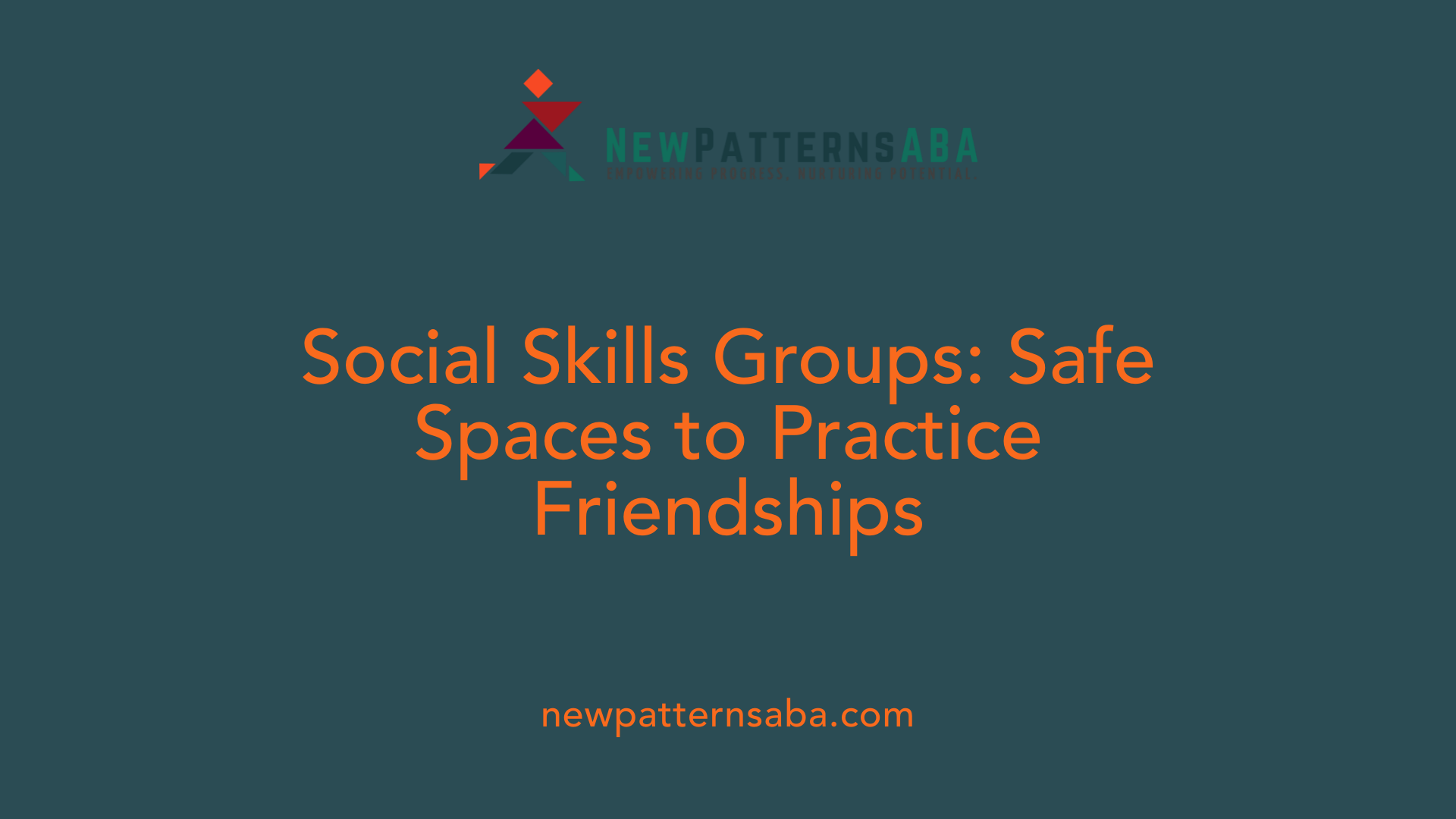 Social Skills Groups: Safe Spaces to Practice Friendships
