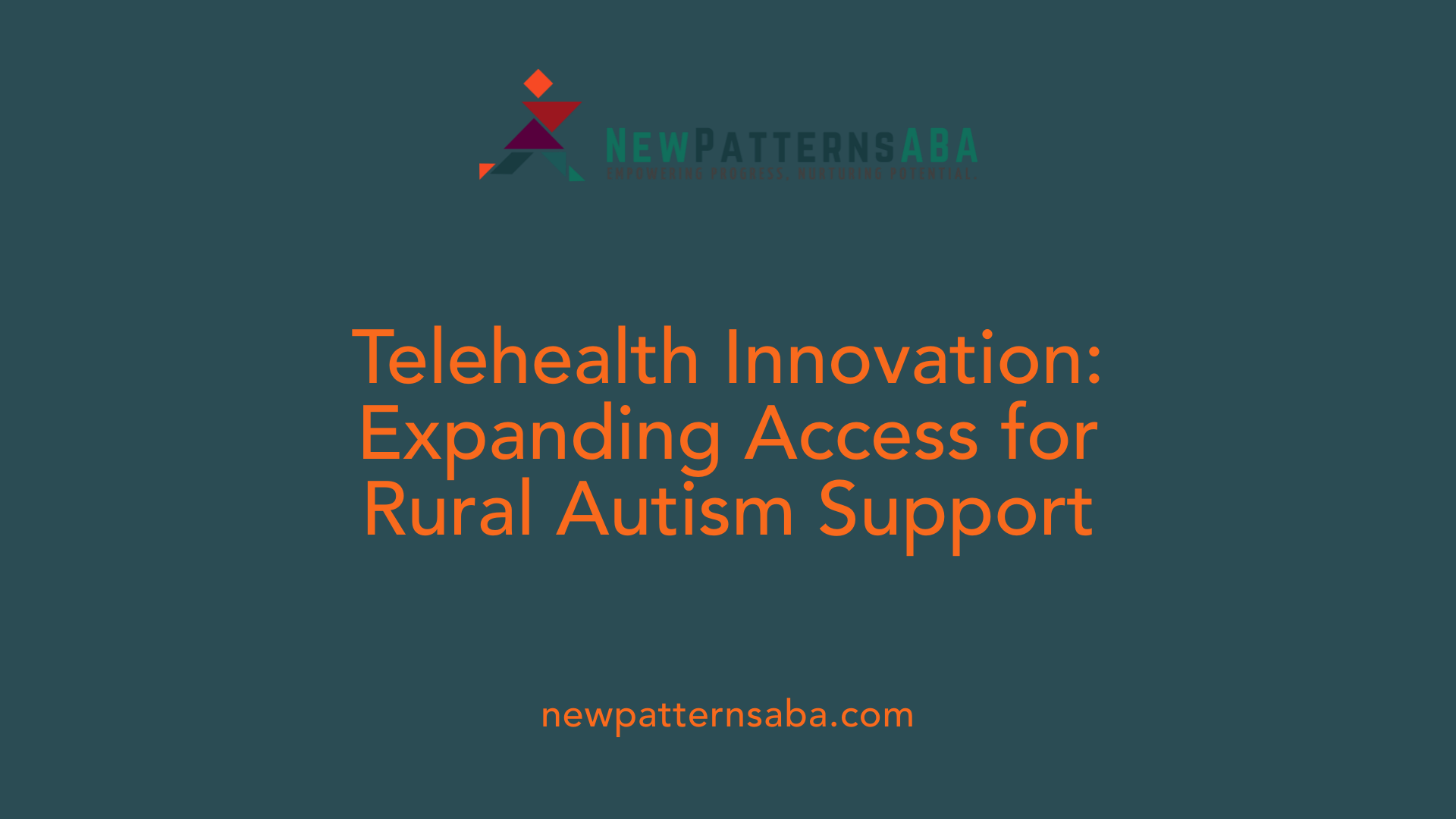 Telehealth Innovation: Expanding Access for Rural Autism Support