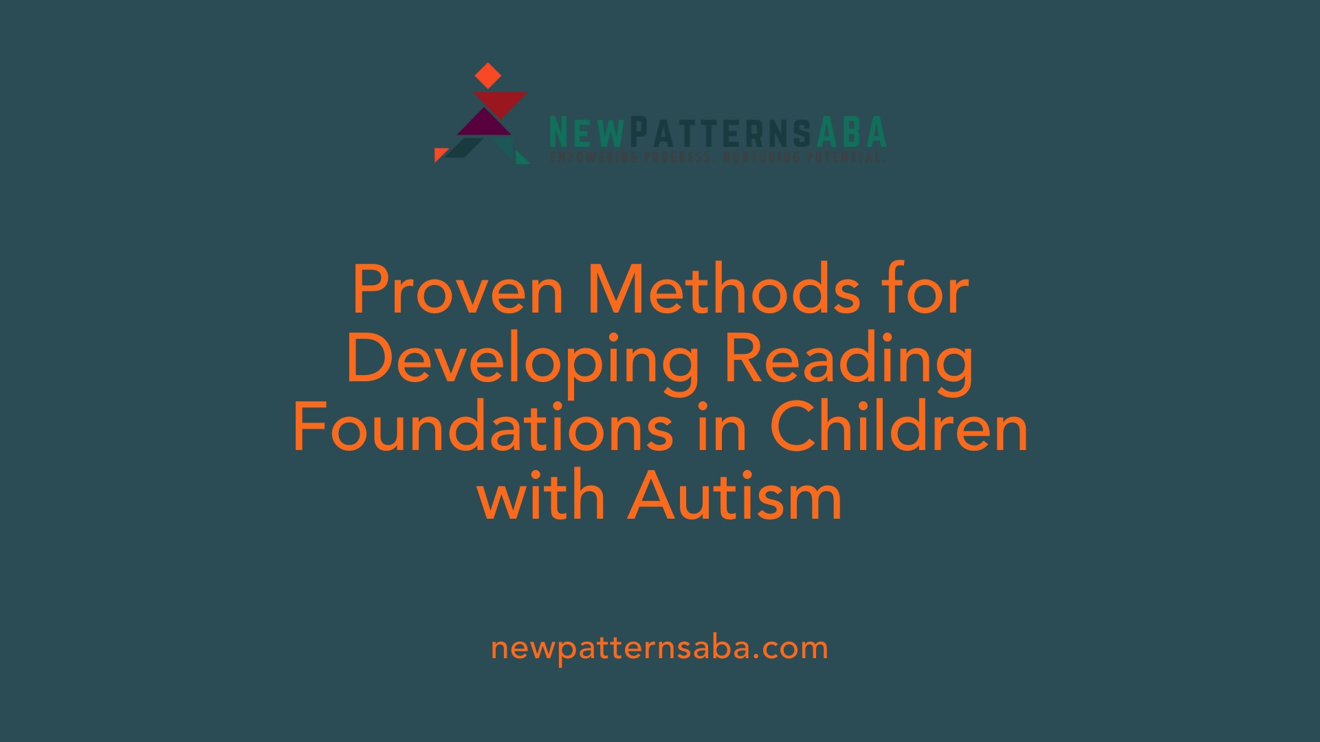 Proven Methods for Developing Reading Foundations in Children with Autism
