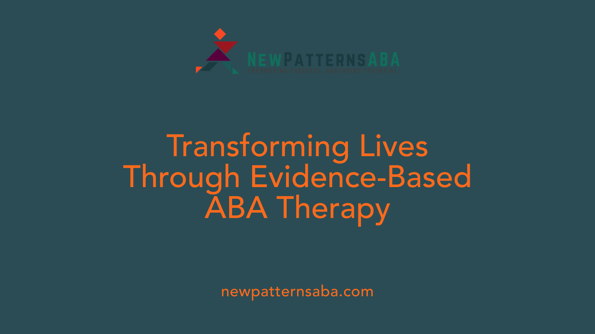 Transforming Lives Through Evidence-Based ABA Therapy