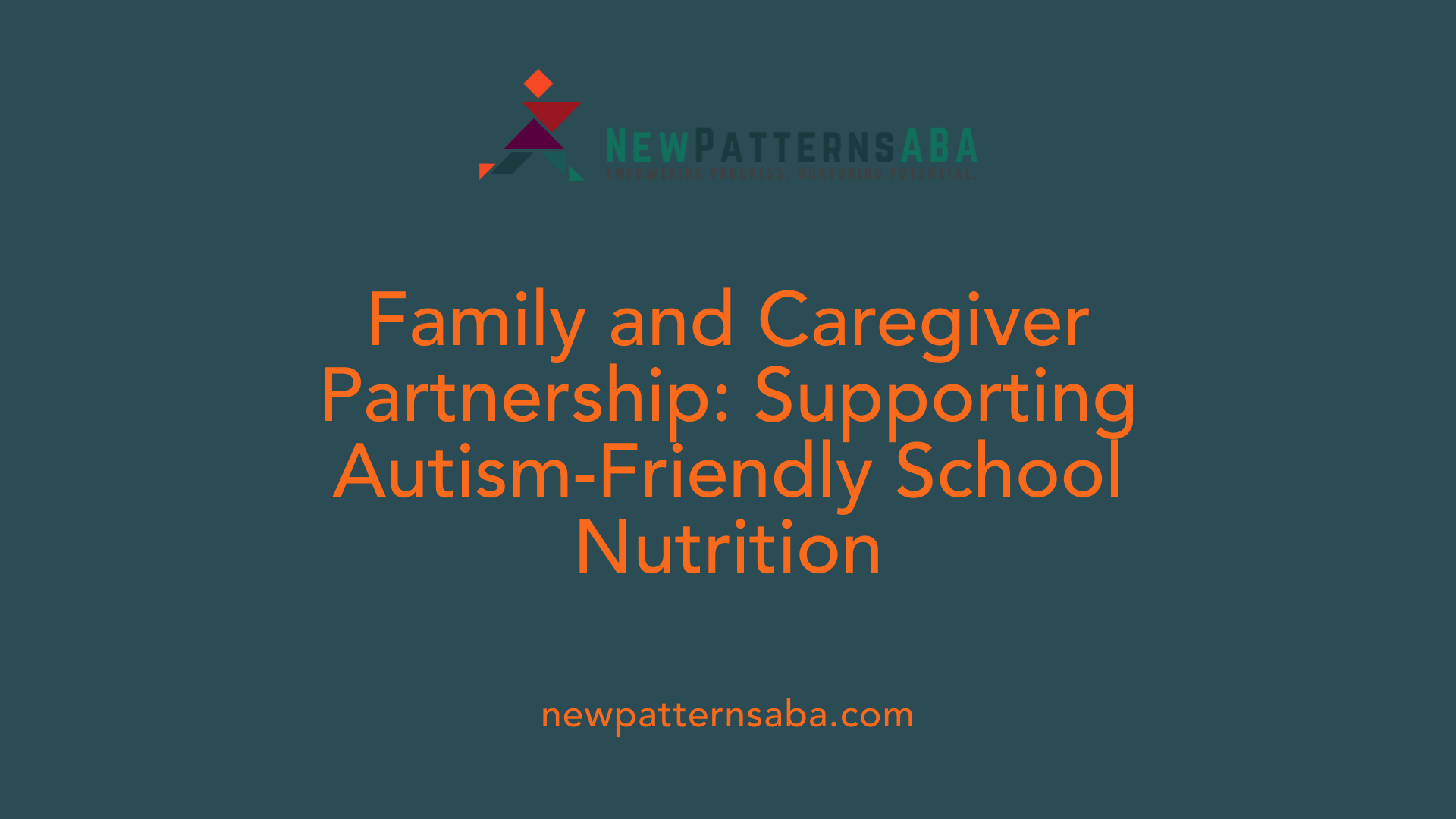 Family and Caregiver Partnership: Supporting Autism-Friendly School Nutrition