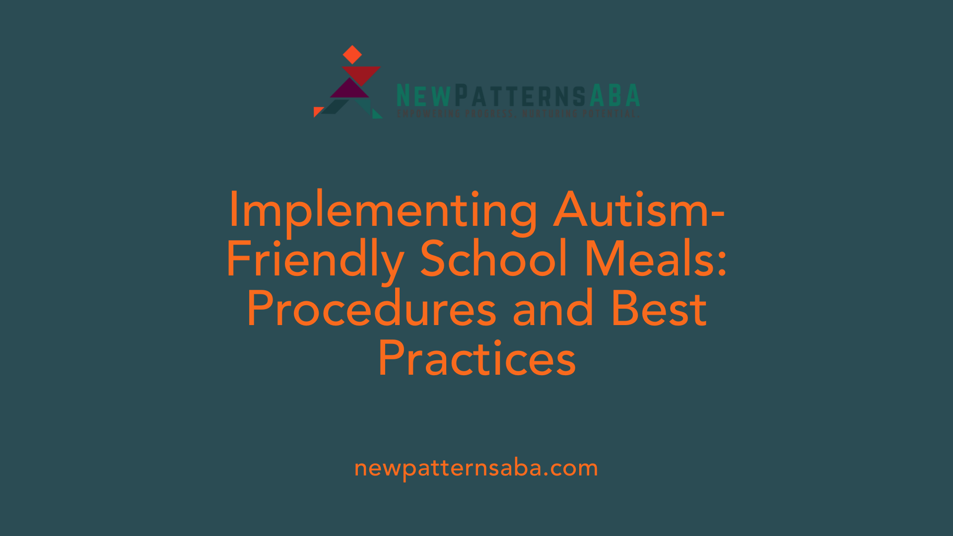 Implementing Autism-Friendly School Meals: Procedures and Best Practices